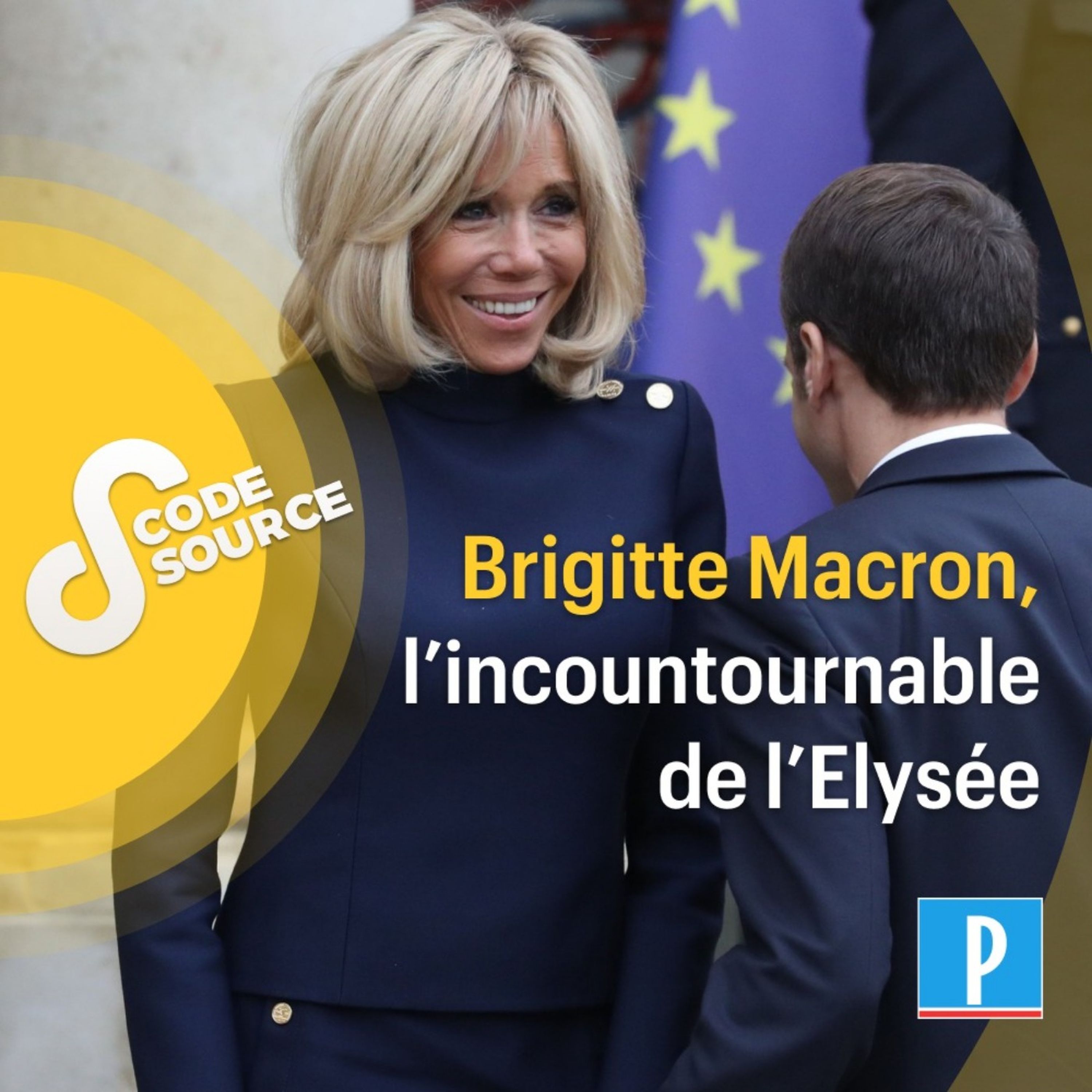 cover art for Brigitte Macron, l'incontournable de l'Elysée