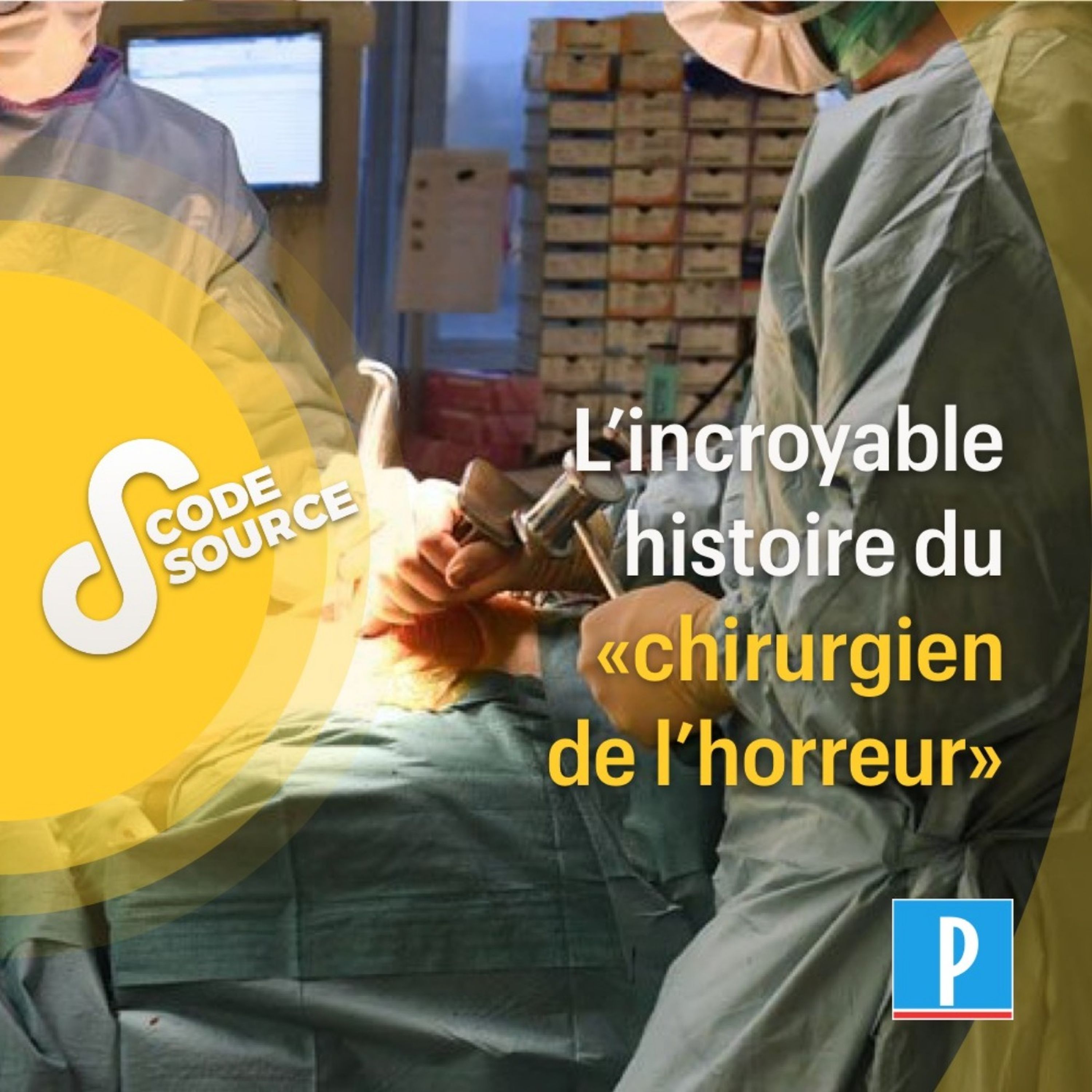 cover art for L'incroyable histoire du «chirurgien de l'horreur»