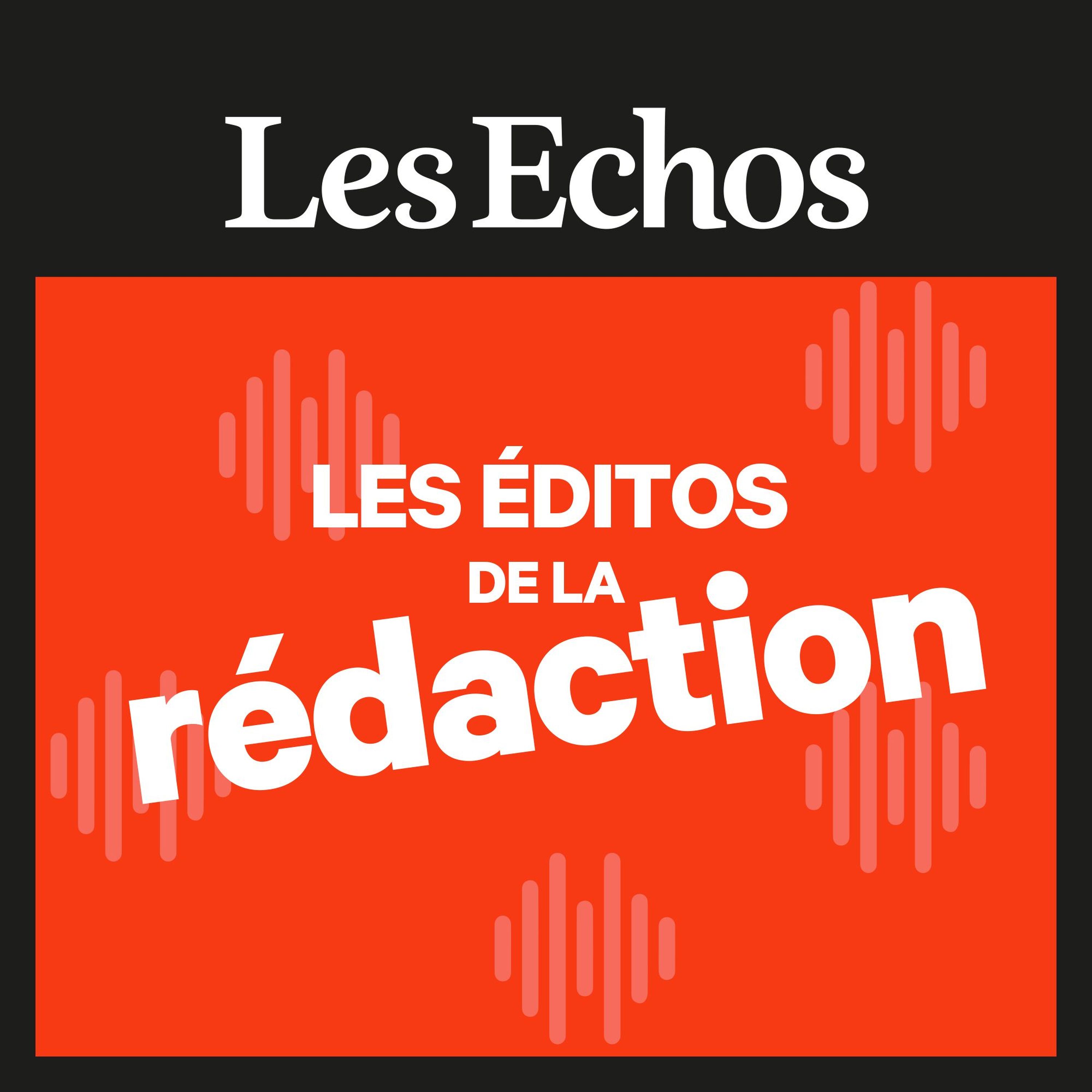 Les éditos de la rédaction