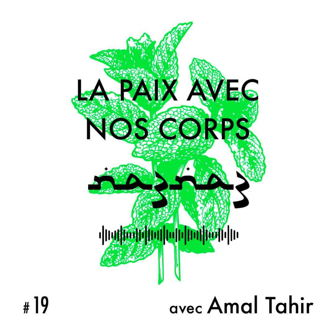 cover art for na3na3 #19 | La paix avec nos corps, avec Amal Tahir