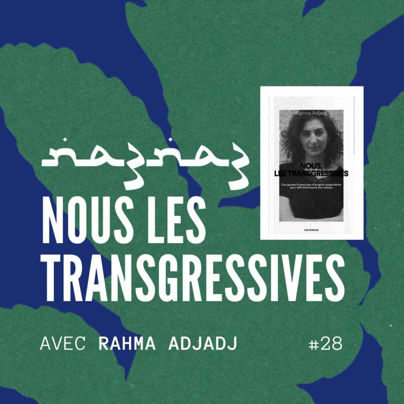 cover art for na3na3 #28 | Nous les transgressives, avec Rahma Adjadj