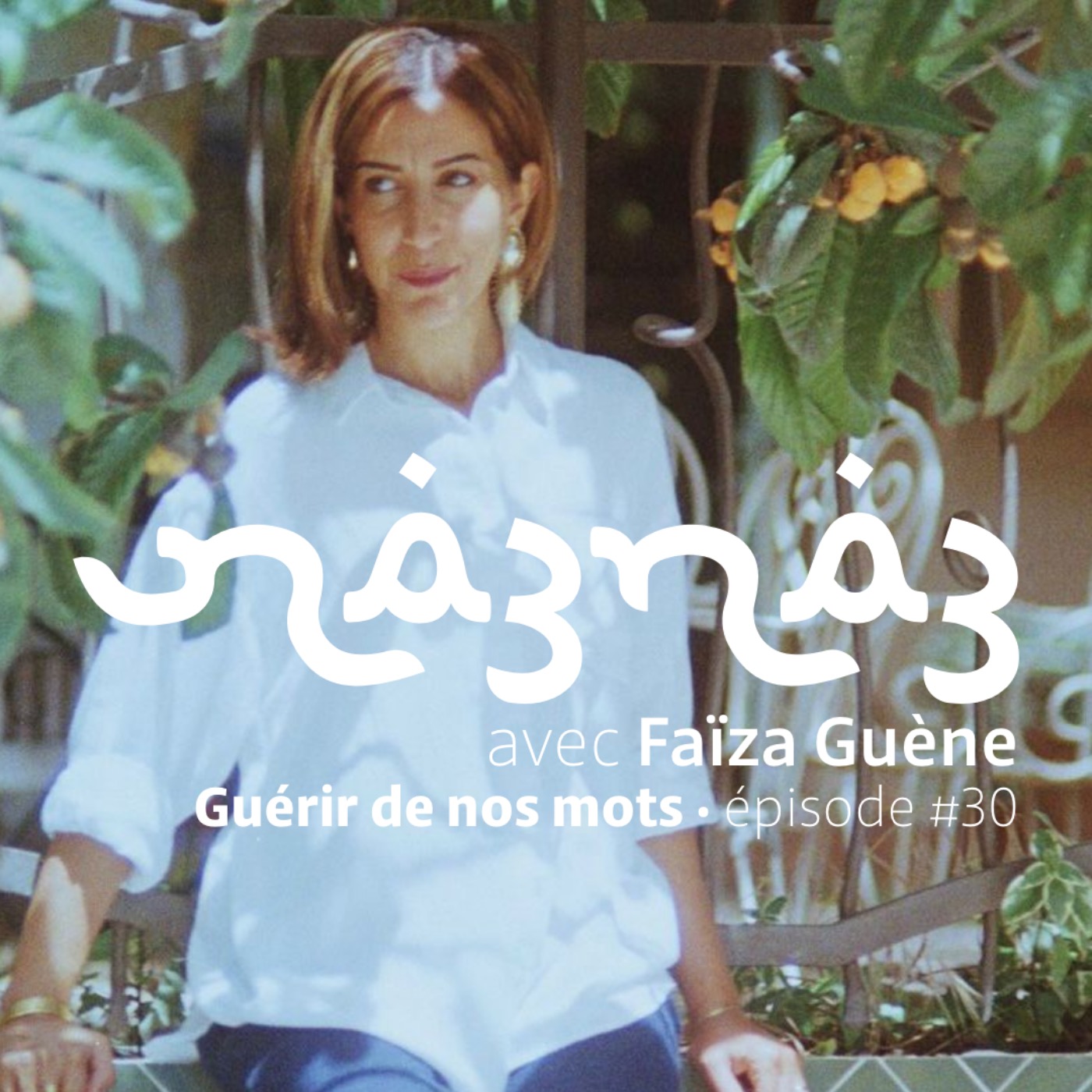na3na3 #30 | Guérir de nos mots, avec Faïza Guène episode artwork