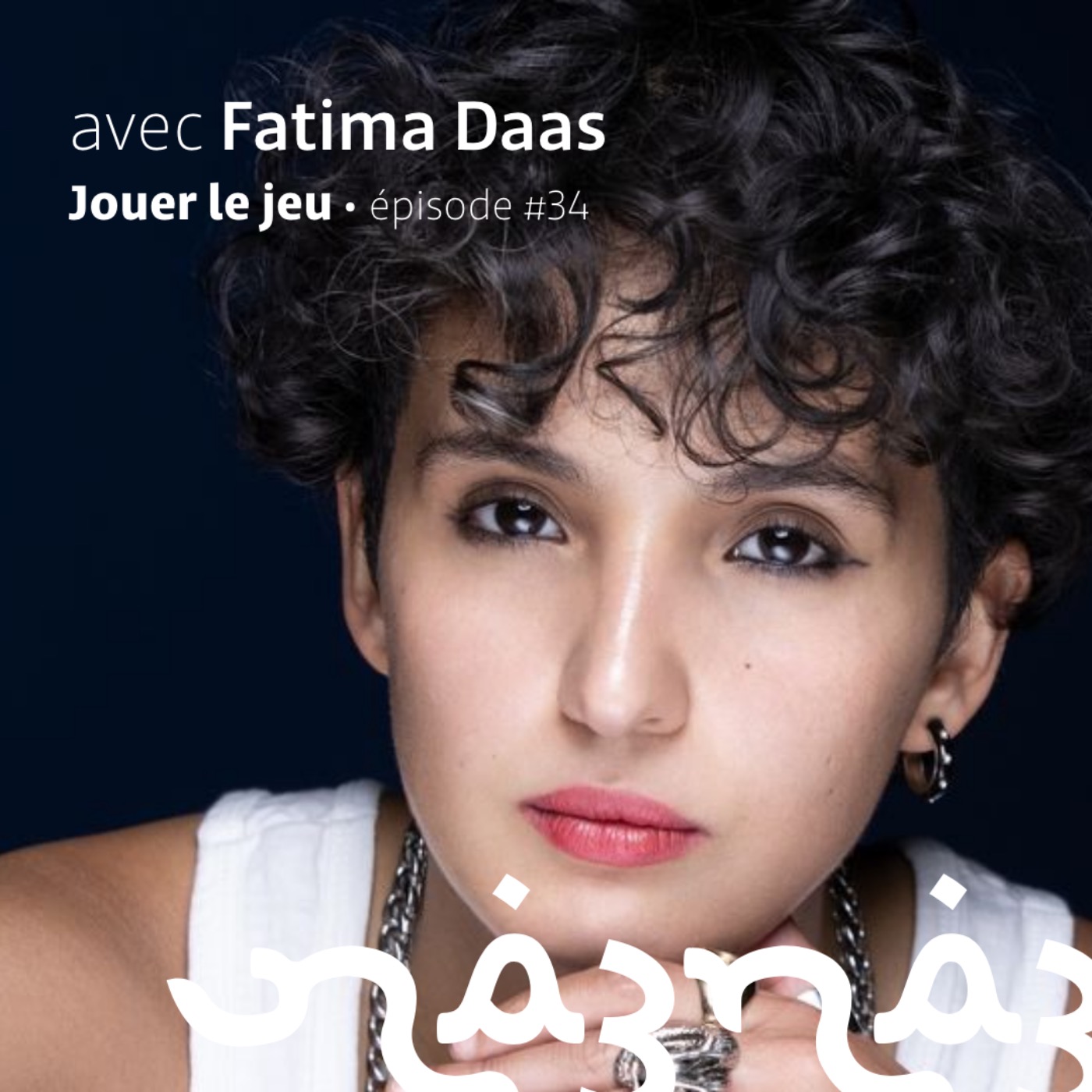 na3na3 #34 | Jouer le jeu, avec Fatima Daas