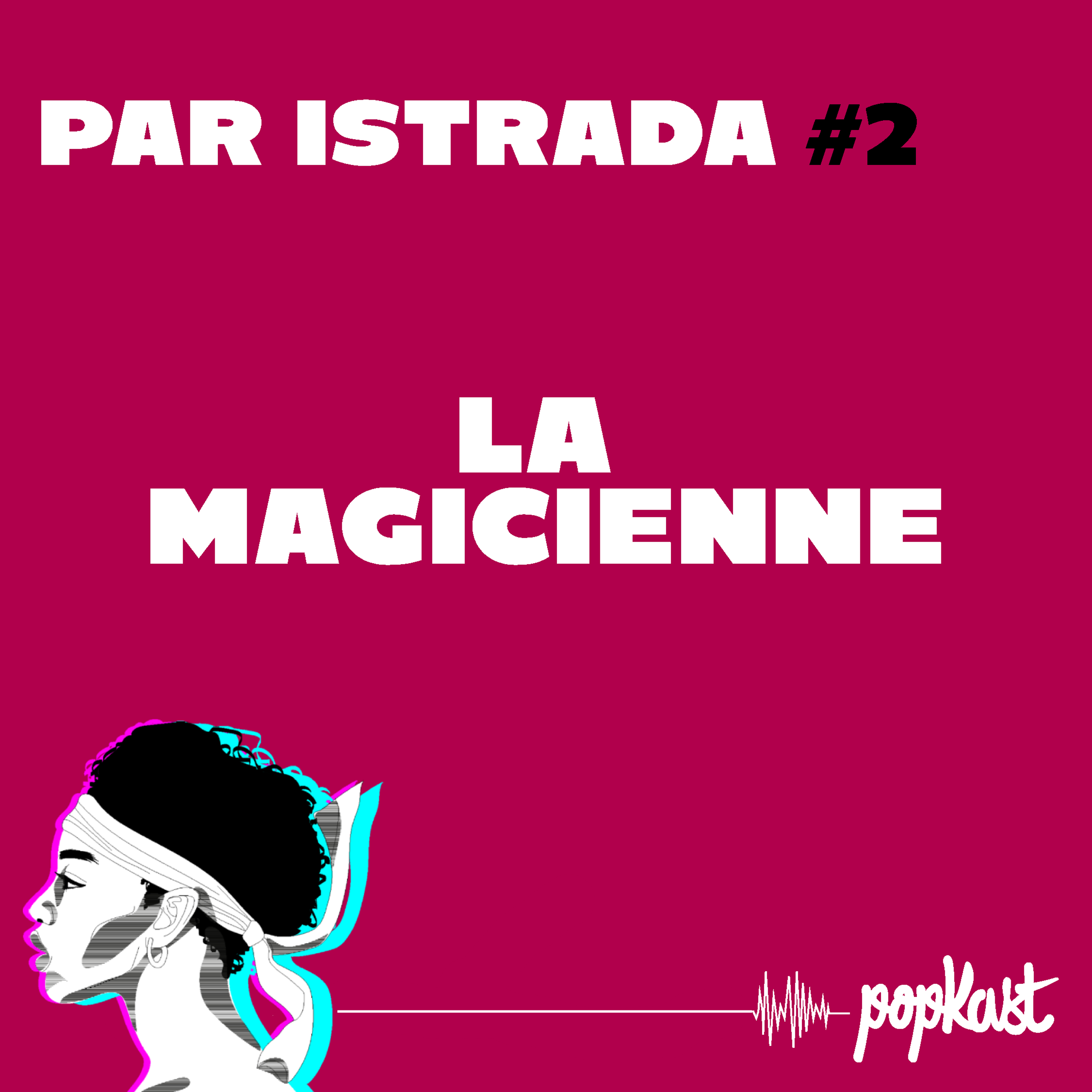 cover art for Par iStrada #2 - La magicienne
