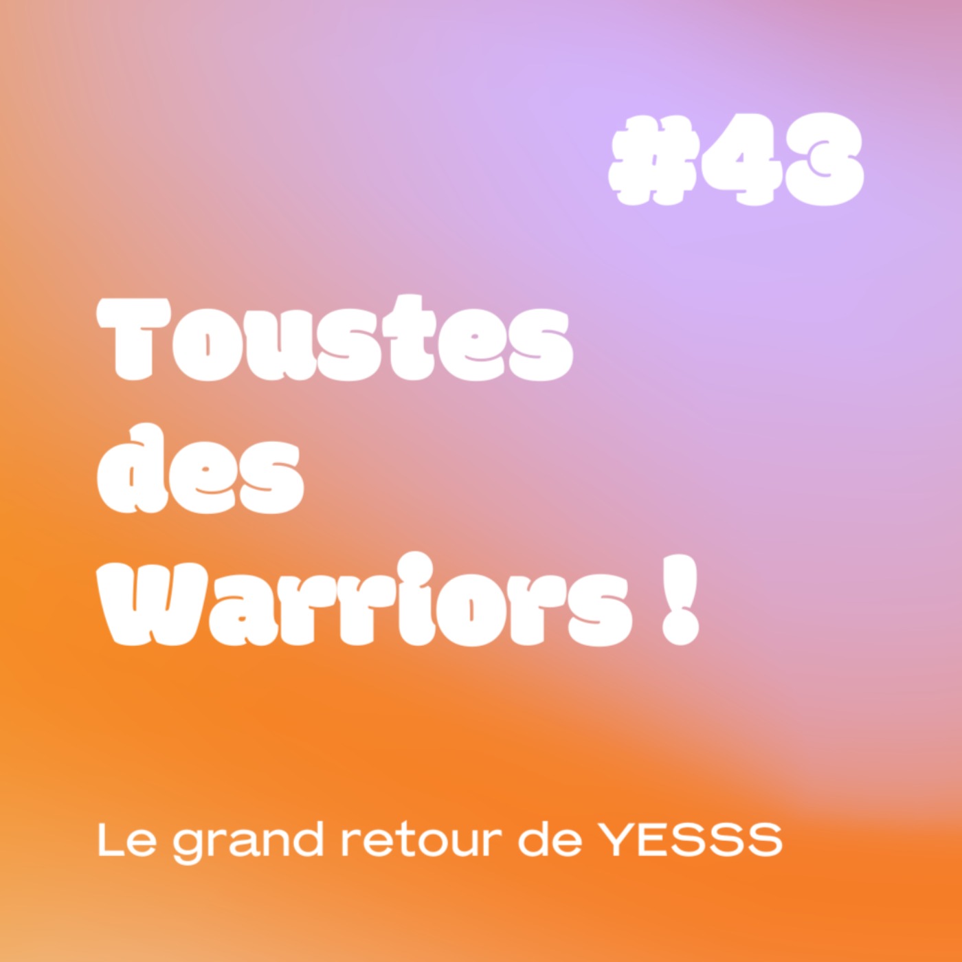 YESSS #43 - Toustes des Warriors !