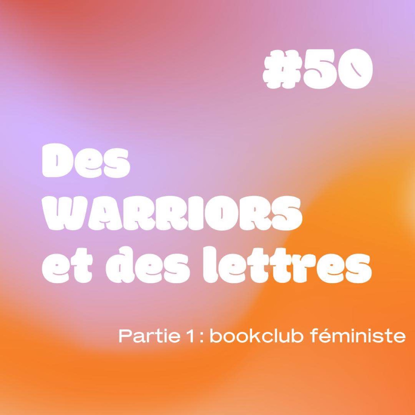 YESSS #50 Des Warriors et des lettres (partie 1)
