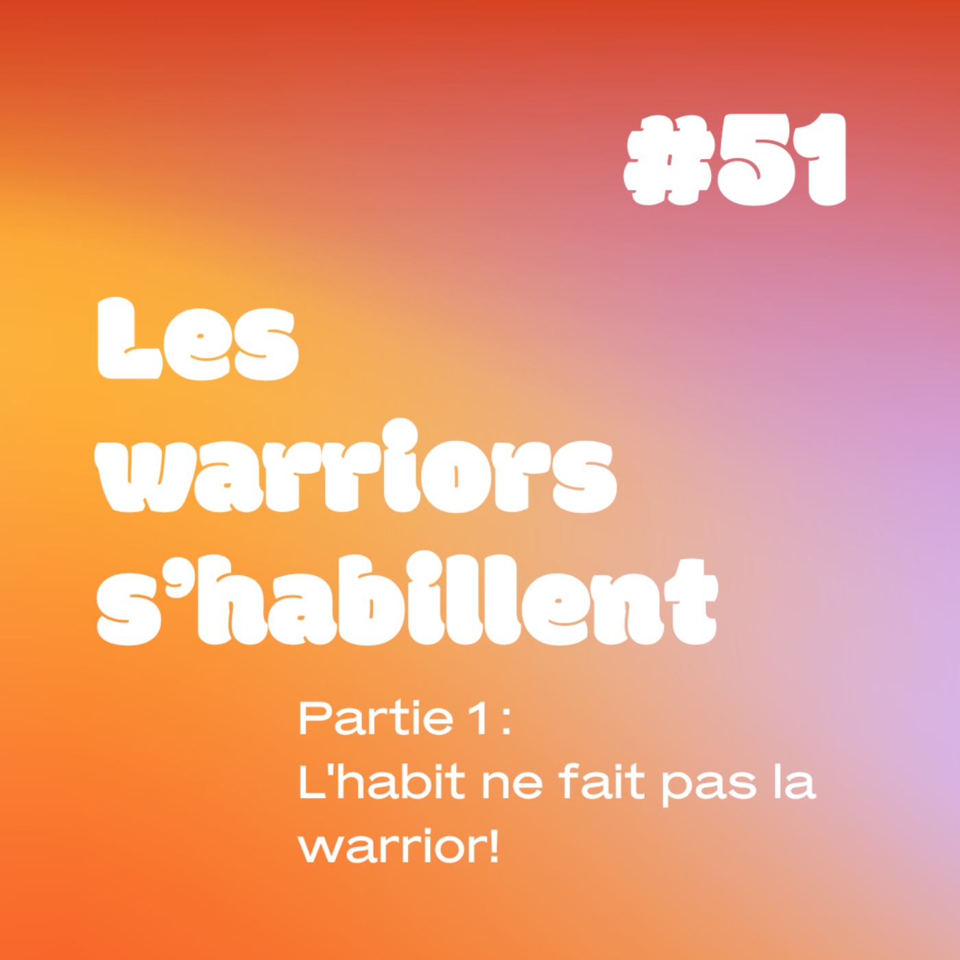 YESSS #51  les Warriors s’habillent  (partie 1)