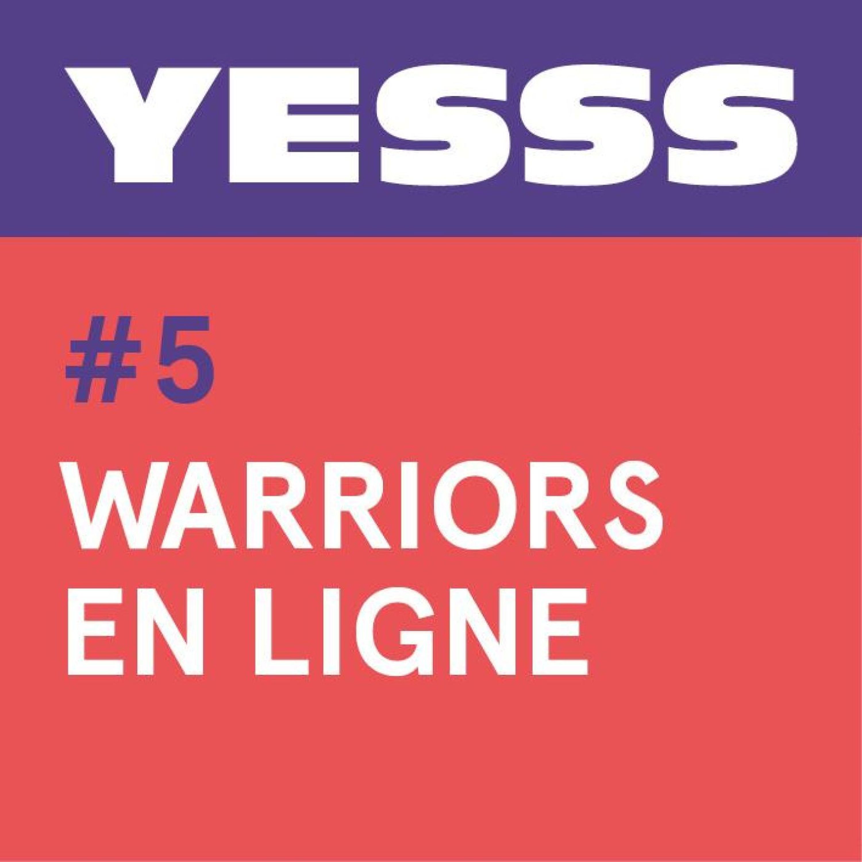 cover art for YESSS #5 - Warriors sur internet