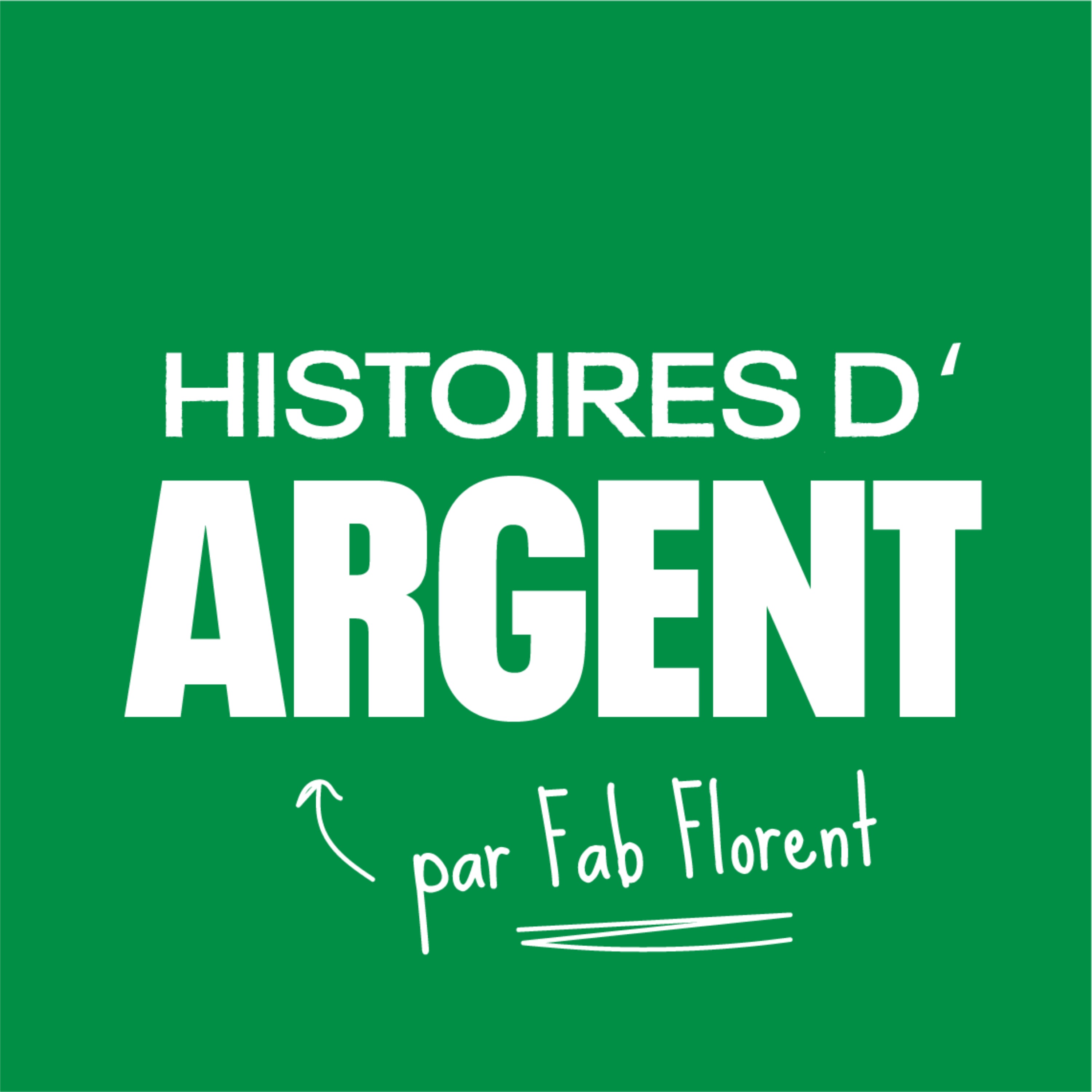 Je lance un nouveau podcast : Histoires d'Argent - podcast episode cover