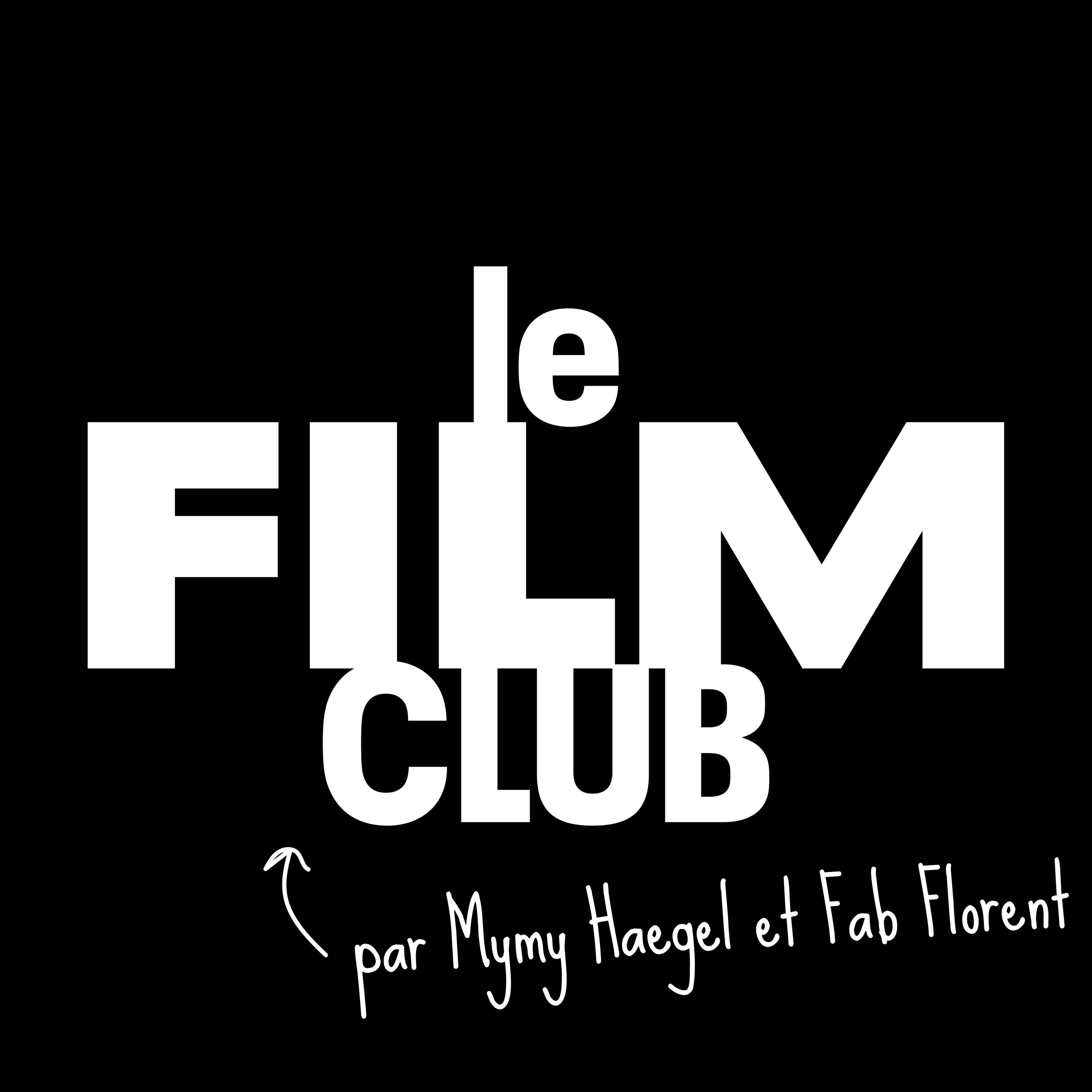 Le Film Club, notre nouveau podcast avec Mymy ! - podcast episode cover