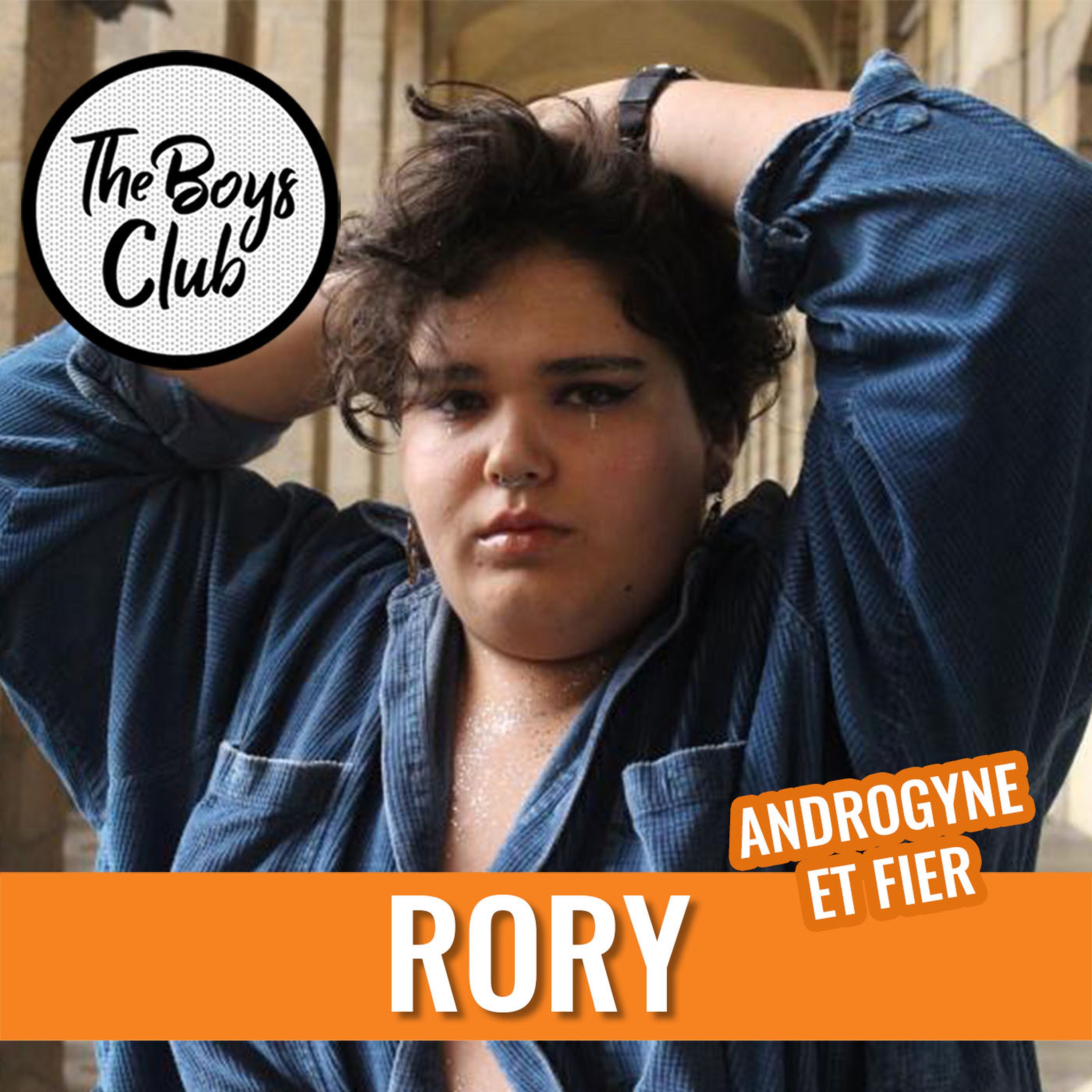 Rory, jeune homme androgyne et fier, se livre avec sincérité - podcast episode cover