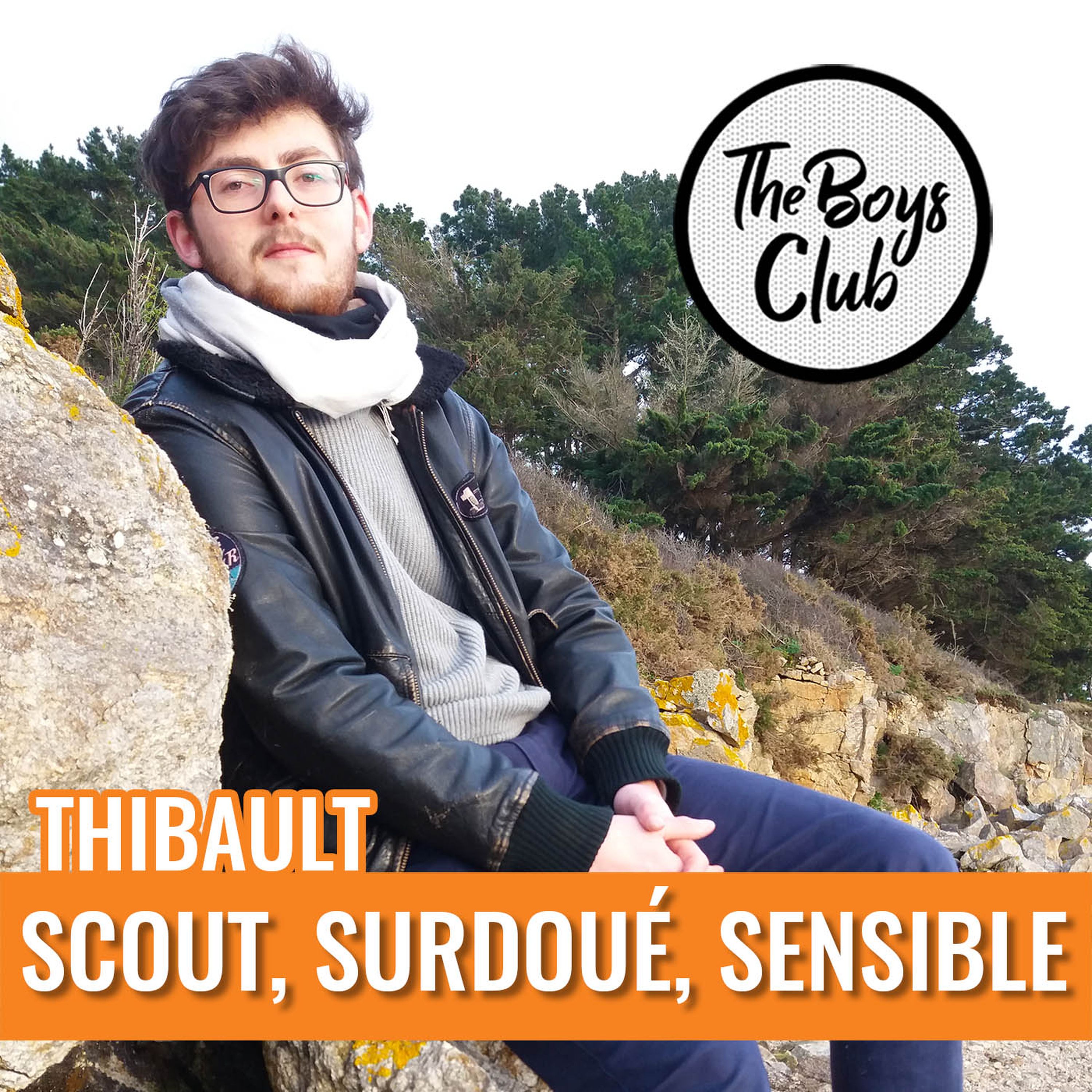 Thibault, scout, surdoué, sensible - podcast episode cover