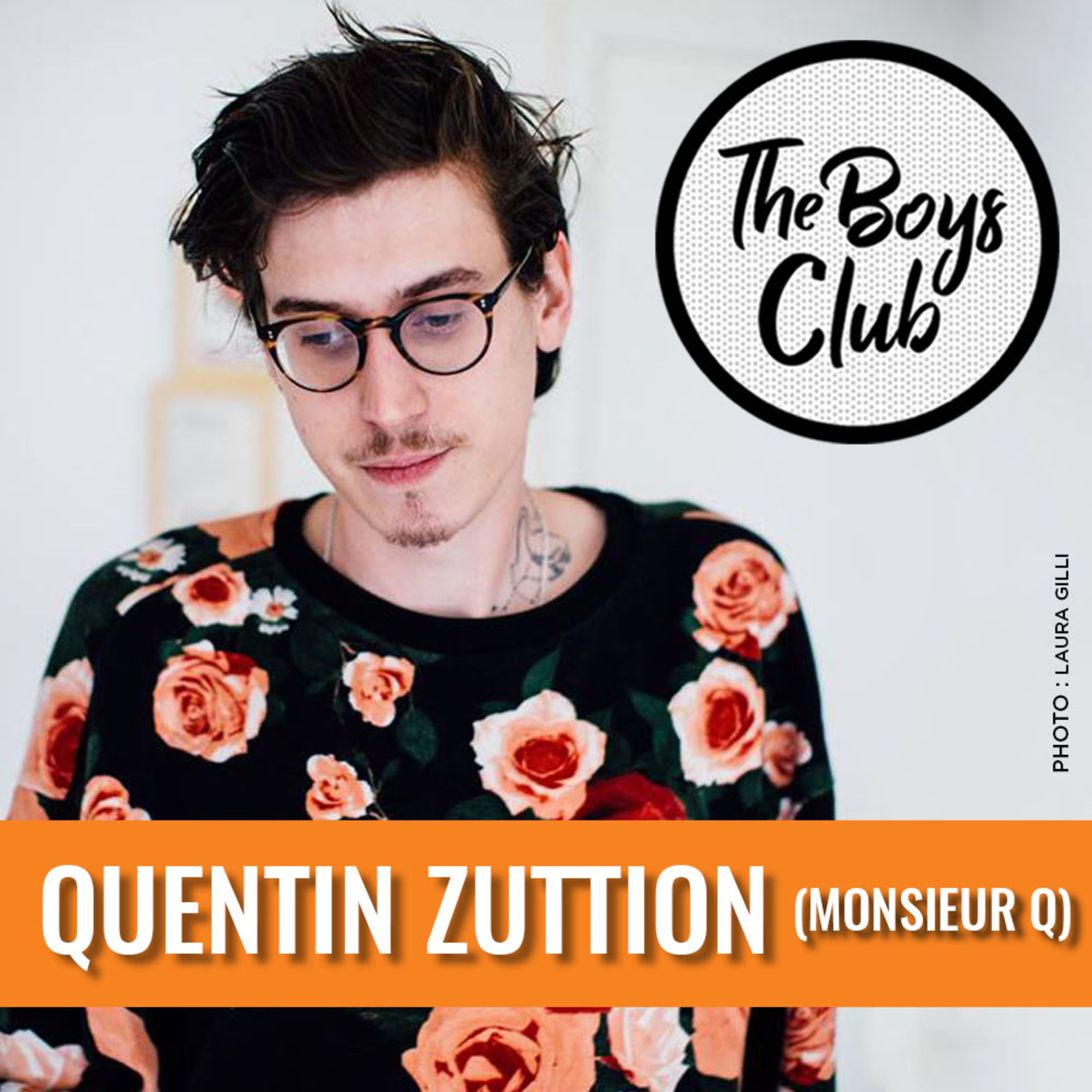 Quentin Zuttion (Monsieur Q), le cœur à vif - podcast episode cover