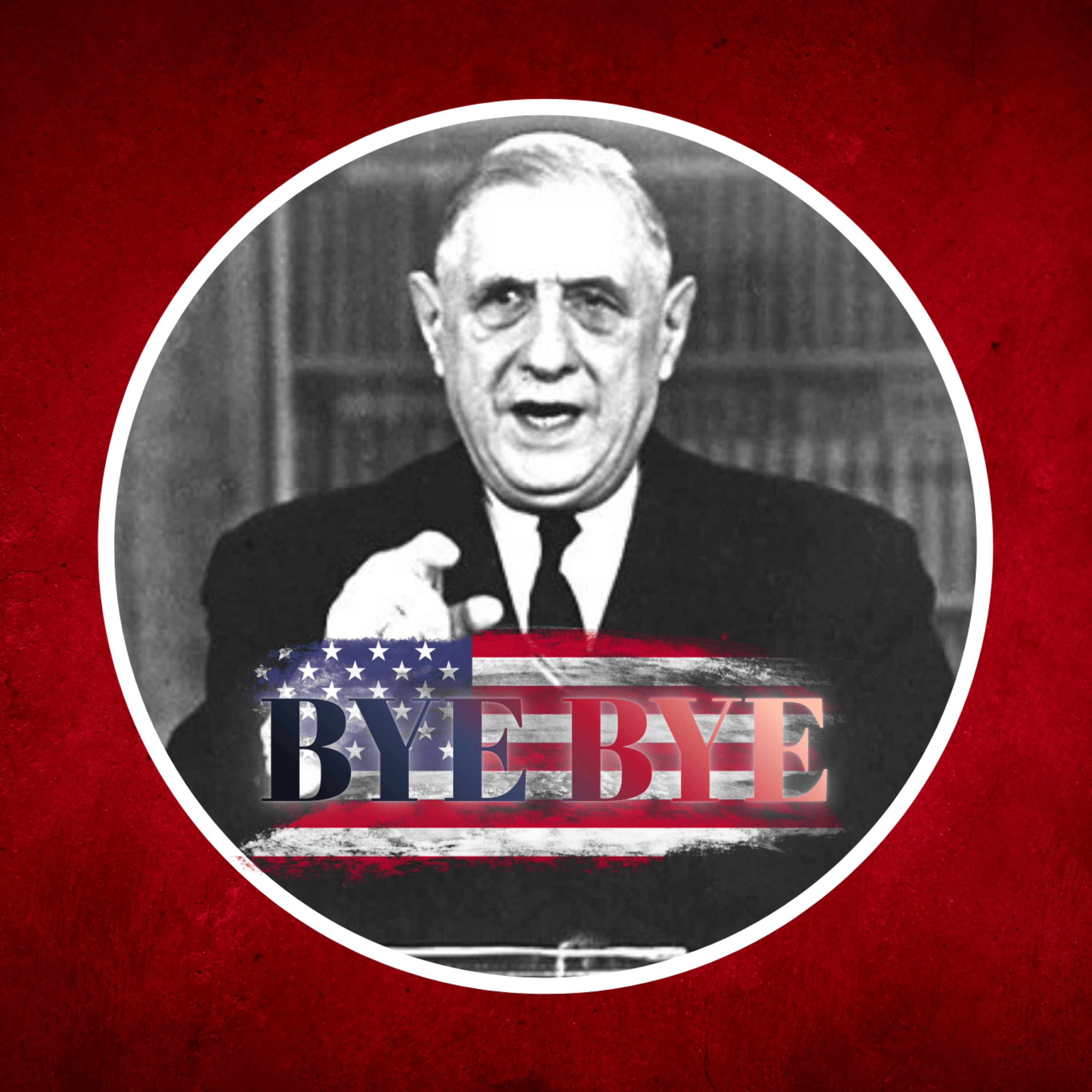 1966 : Quand De Gaulle a imposé aux États-Unis de quitter la France (et vite) !