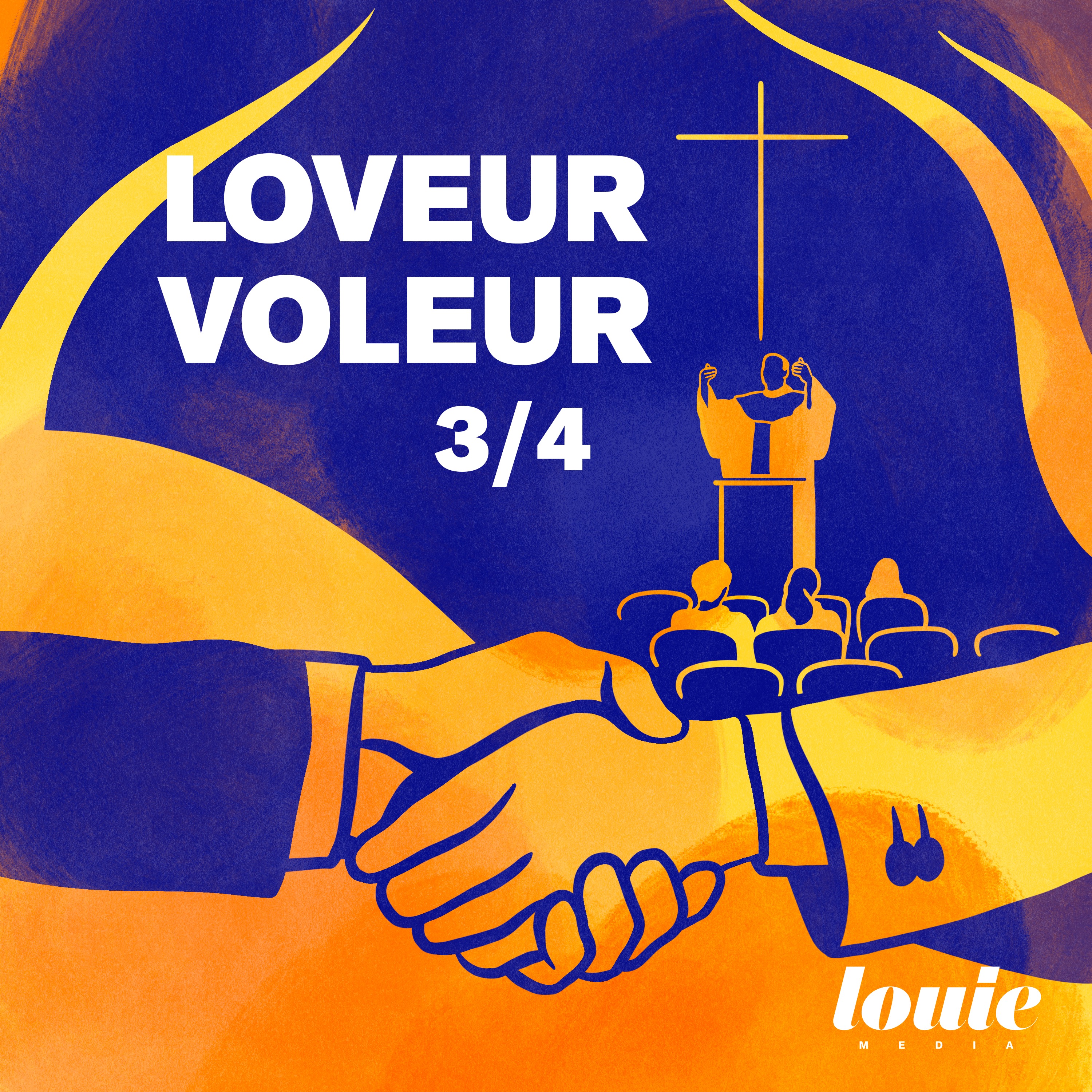 cover art for Loveur Voleur (3/4) : Les fidèles à genoux