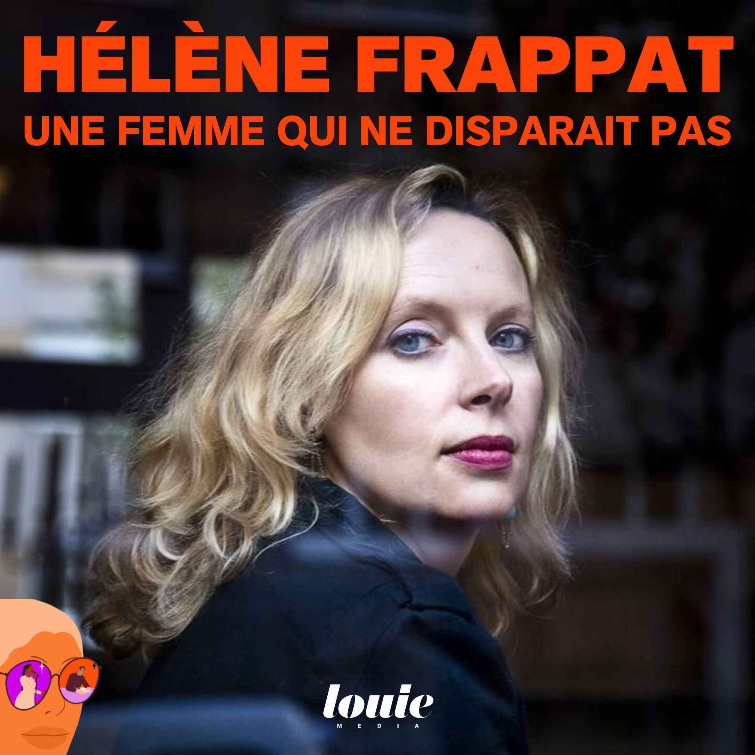 Hélène Frappat, une femme qui ne disparait pas