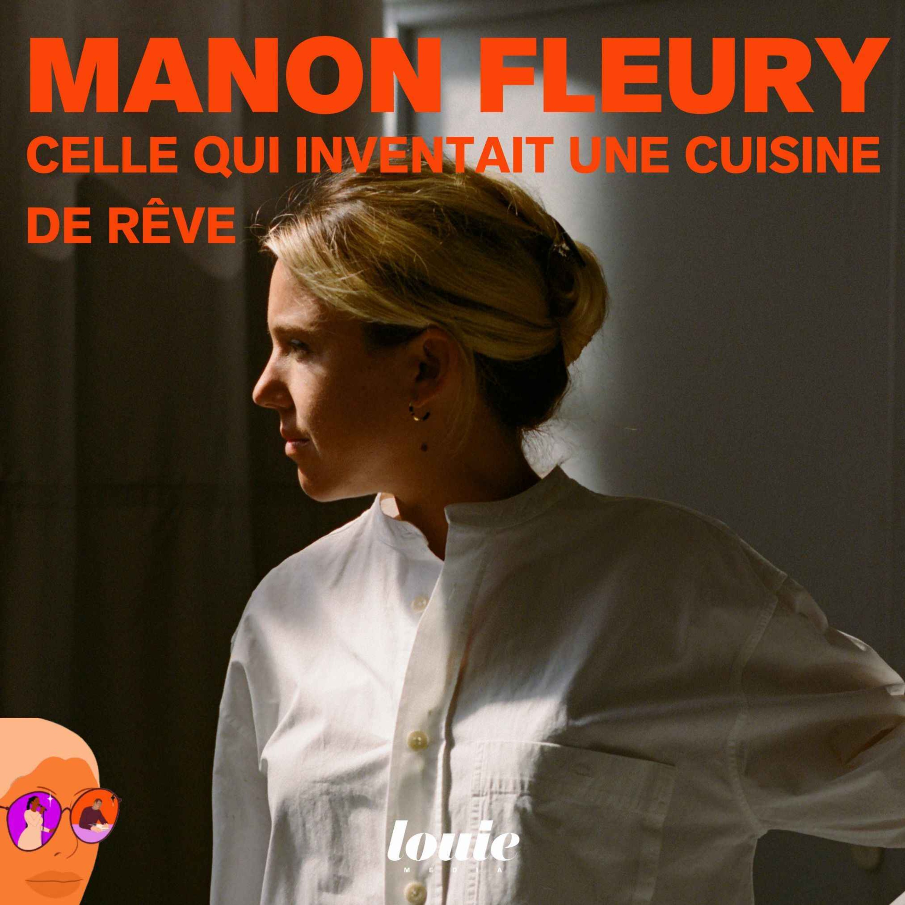 Manon Fleury, celle qui inventait une cuisine de rêve