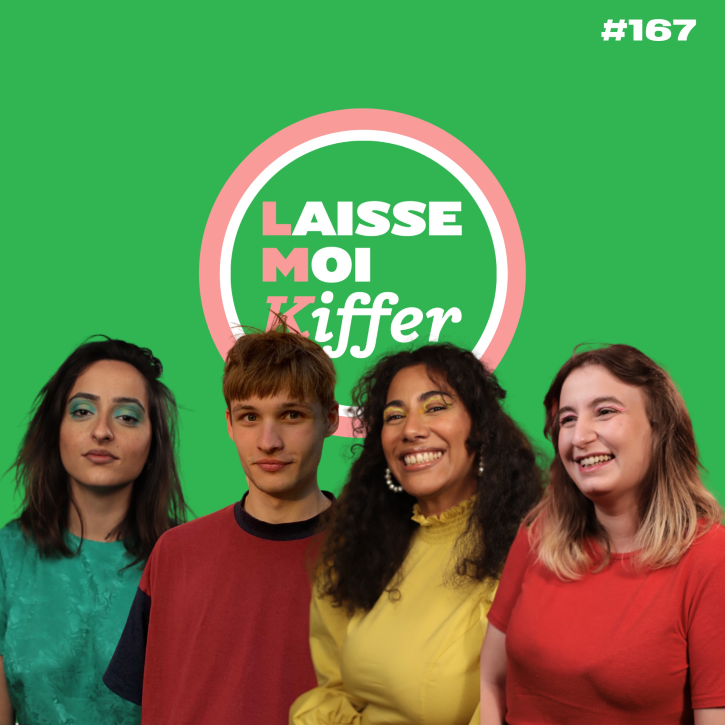 #167 — « Moi j'ai passé un excellent moment et c'est tout ce qui compte »