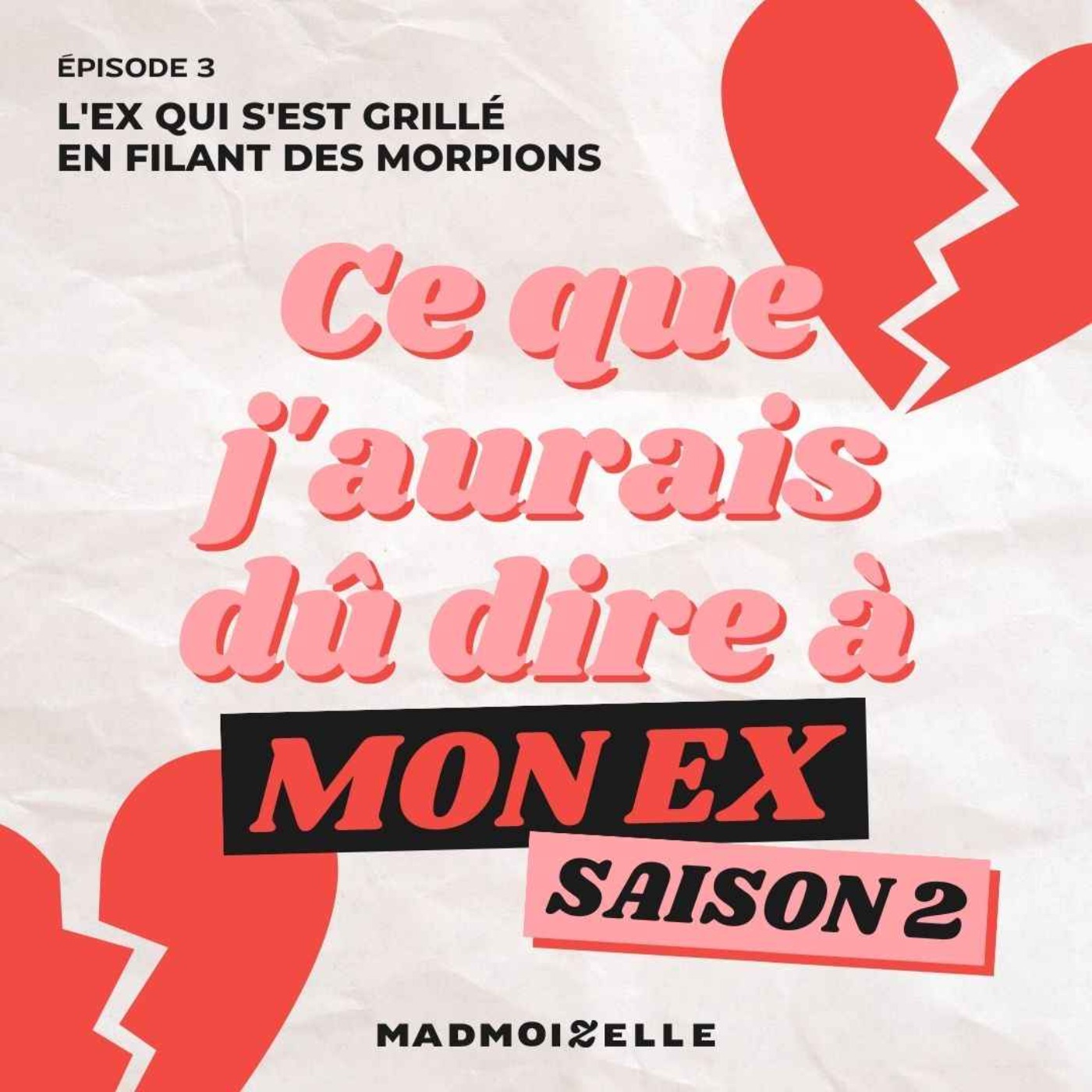 S2E3 — L'ex qui s'est grillé en filant des morpions