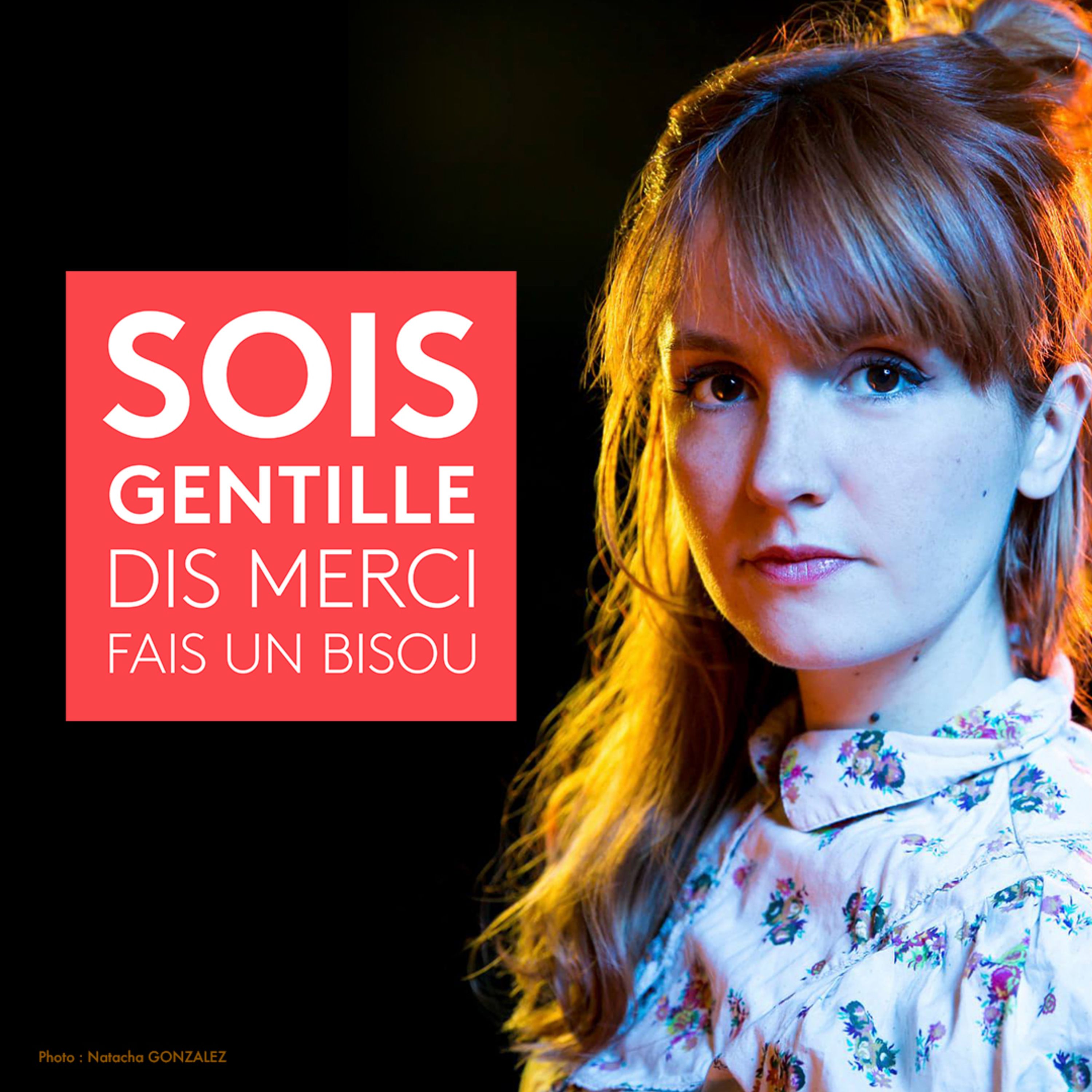 Sois Gentille — Justine Le Pottier, son slip, sa rupture avec Dieu et le secret du bonheur