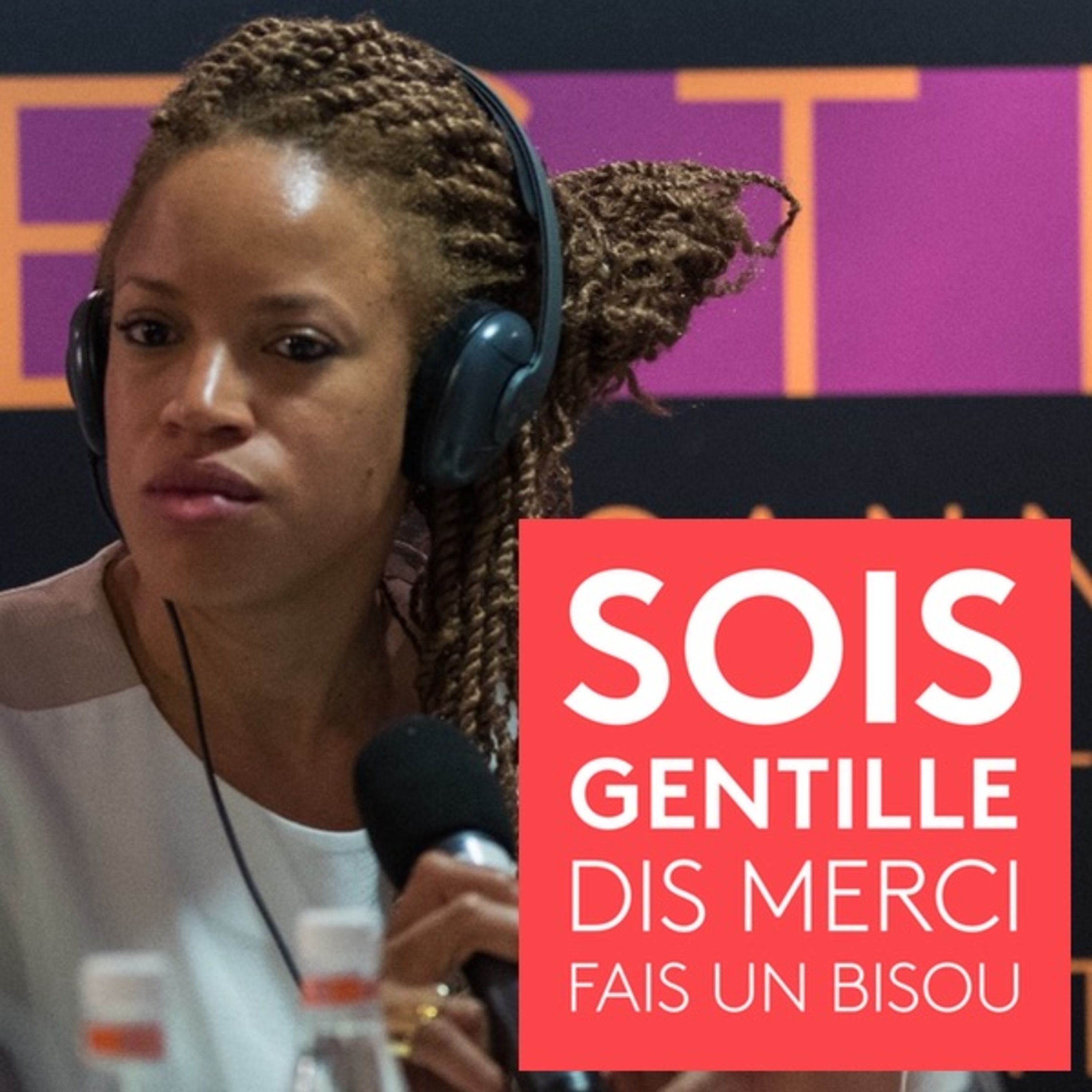 Sois Gentille, Dis Merci, Fais un Bisou — Anne-Sophie Nanki, scénariste
