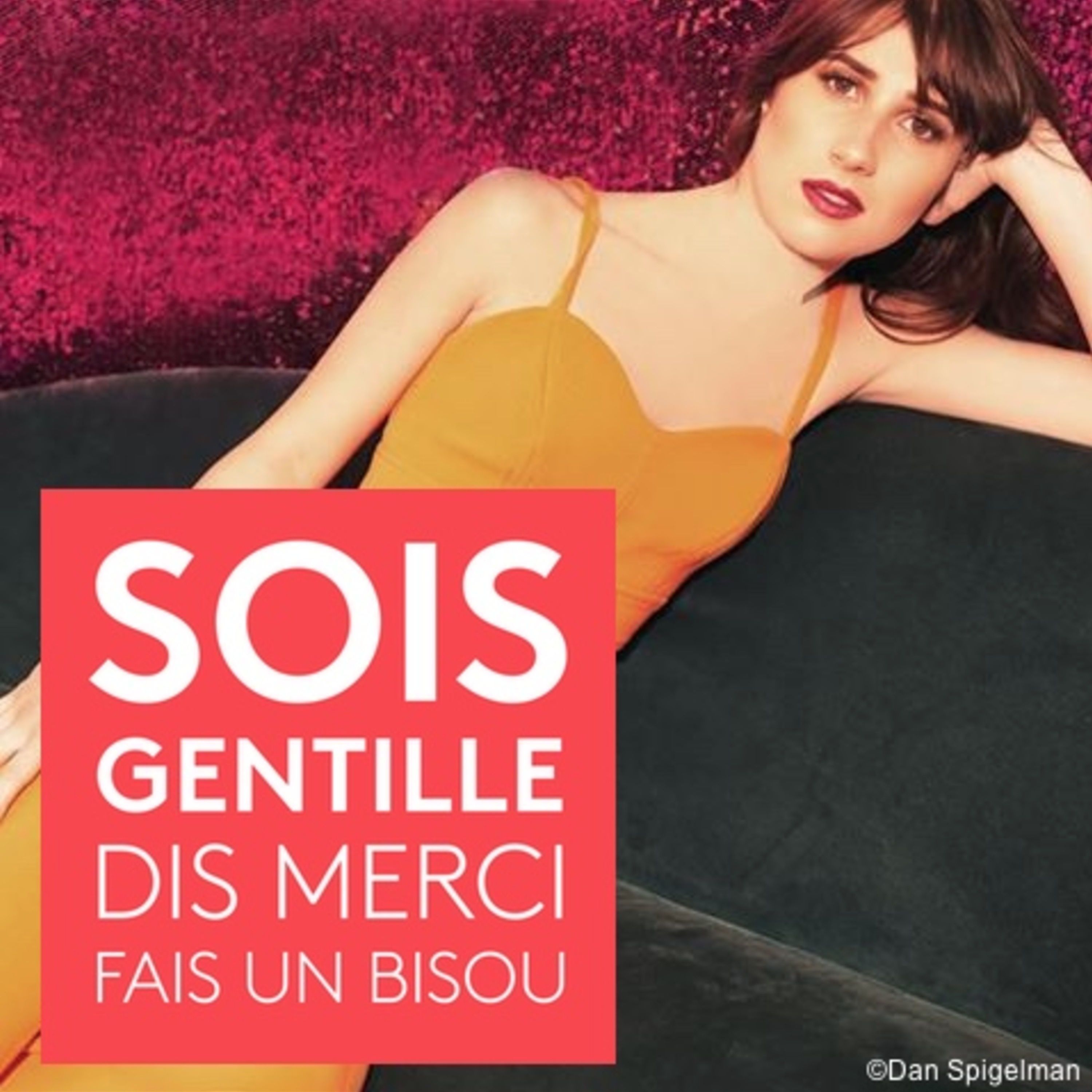 Sois Gentille, Dis Merci, Fais un Bisou — Marie S'Infiltre,  comédienne