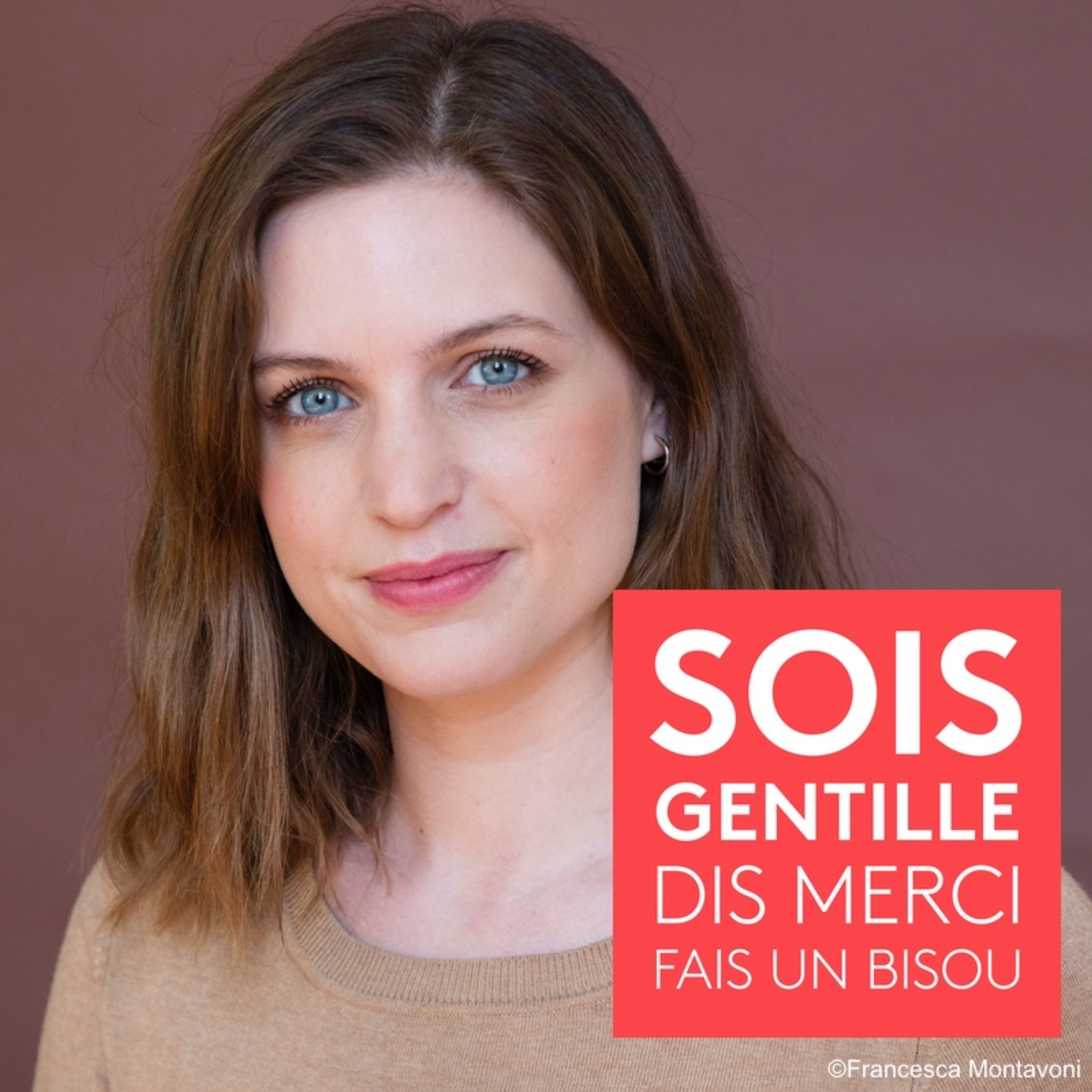 cover art for Sois Gentille, Dis Merci, Fais un Bisou  — Rebecca Amsellem, fondatrice des Glorieuses