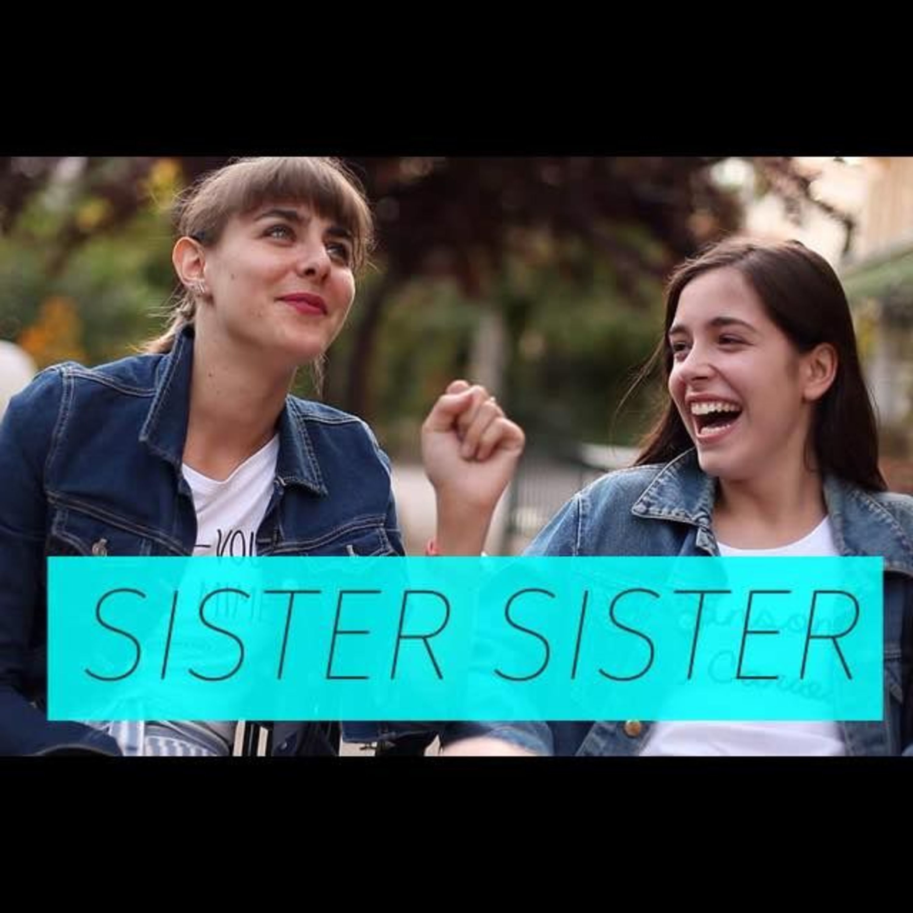 SISTER SISTER — Le sexe, ép.2 : Éducation Sexuelle (Marion Seclin + Lou Howard)