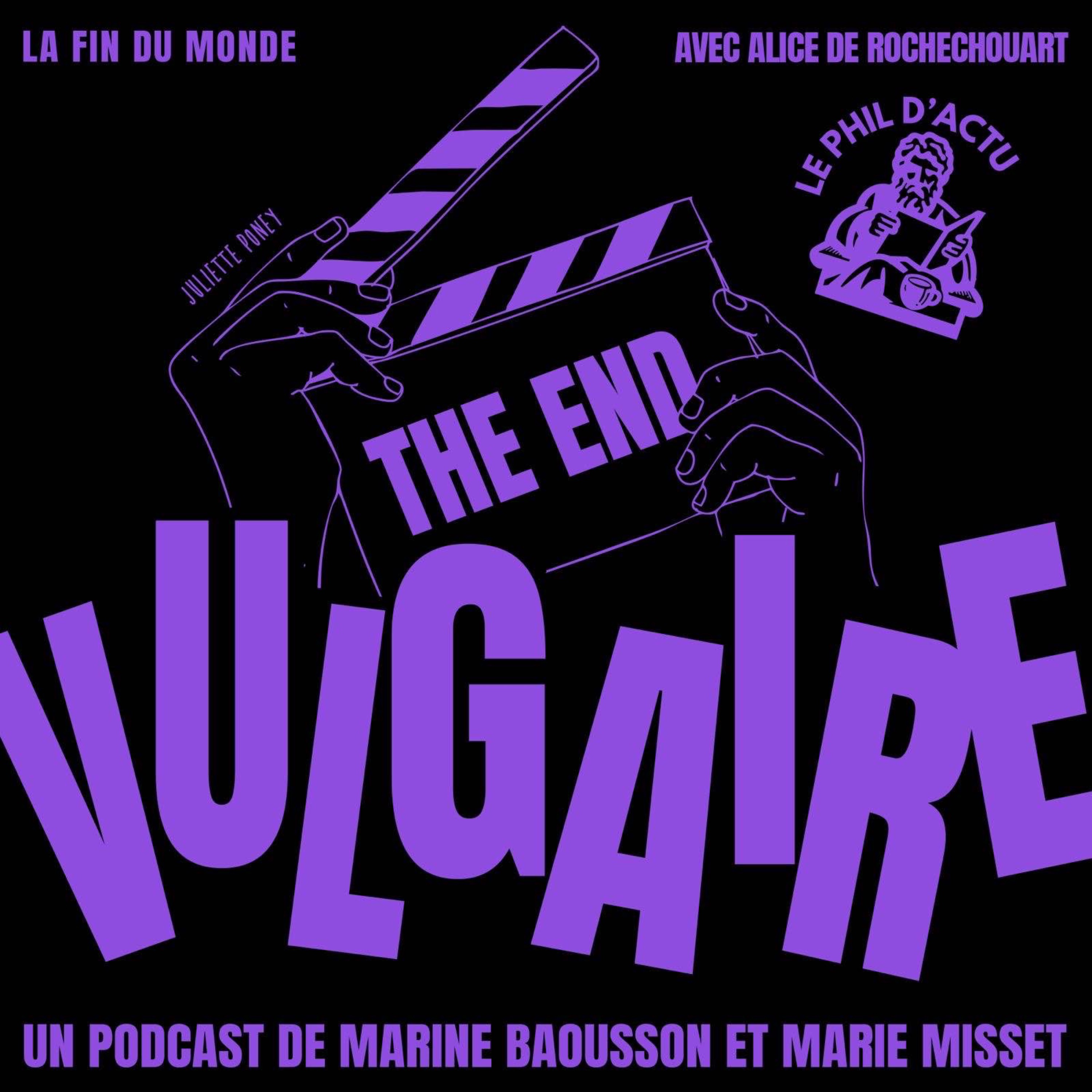 VULGAIRE X LE PHIL D’ACTU : la fin du monde  - podcast episode cover