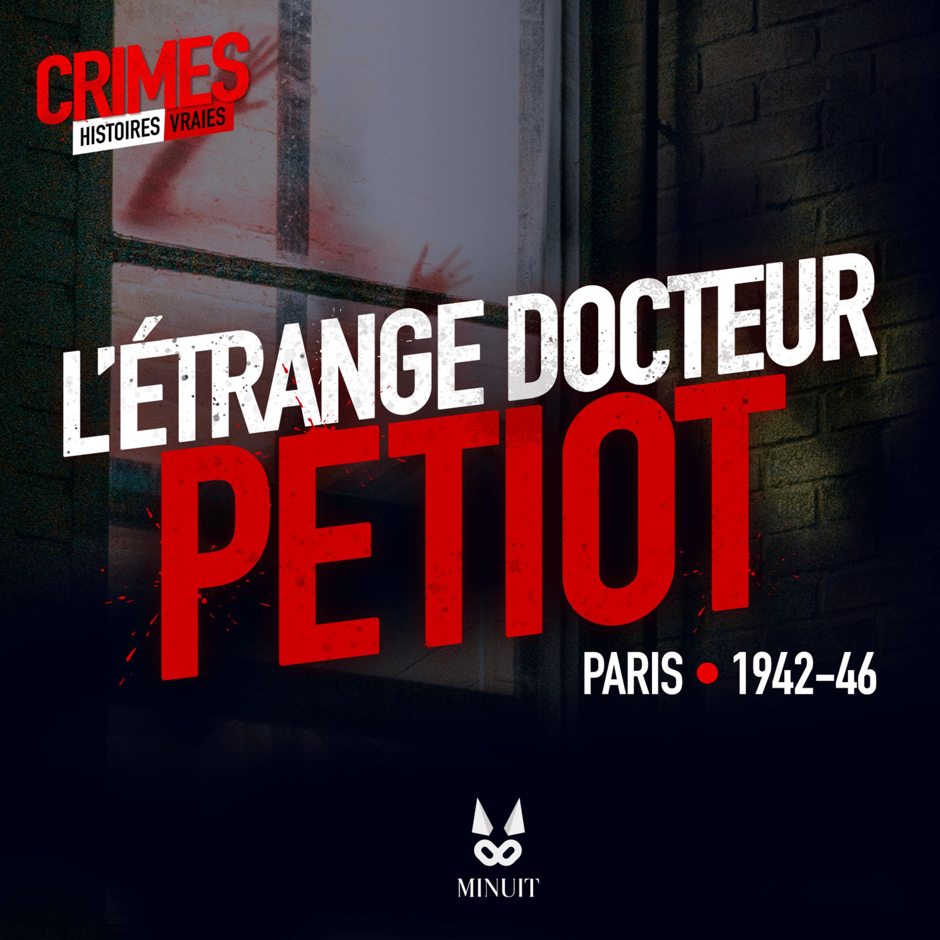 L'Etrange Docteur Petiot • Episode 5 sur 5