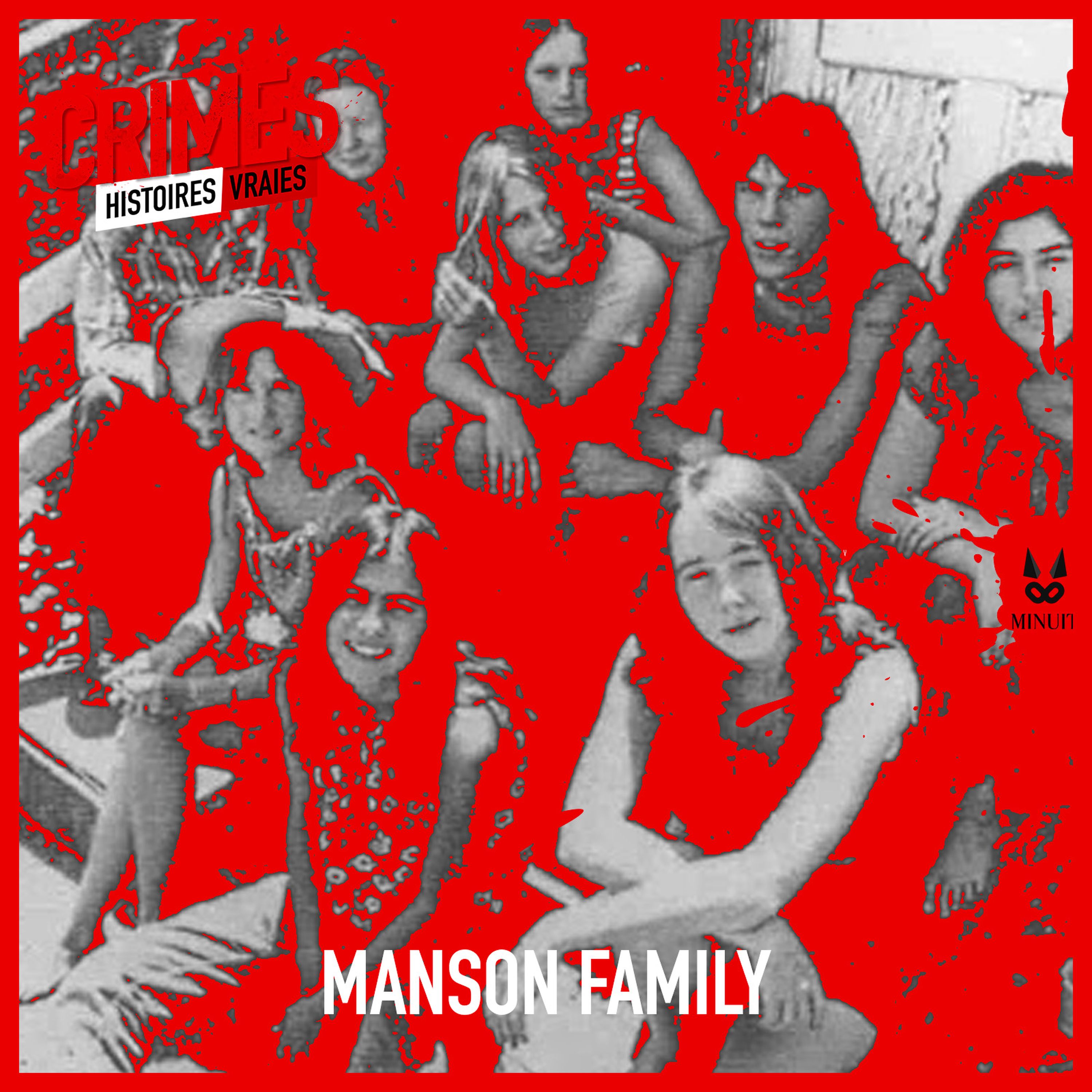 Charles Manson et la Manson Family • Episode 6 sur 6