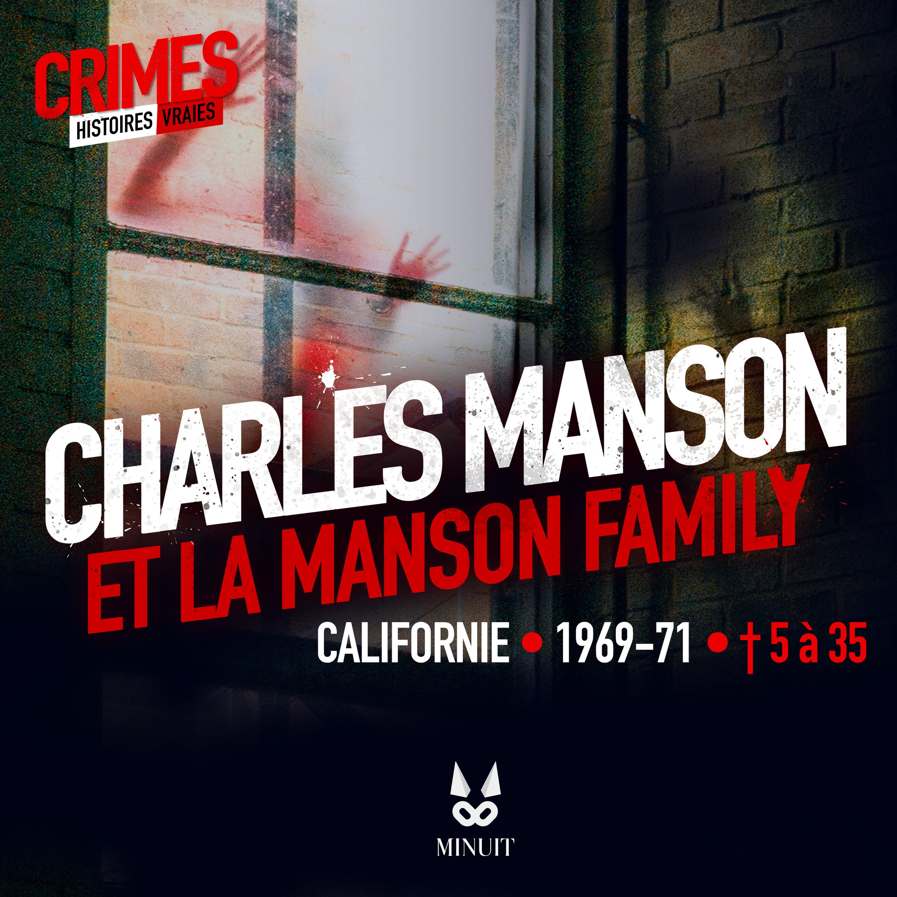 Charles Manson et la Manson Family • Episode 1 sur 6