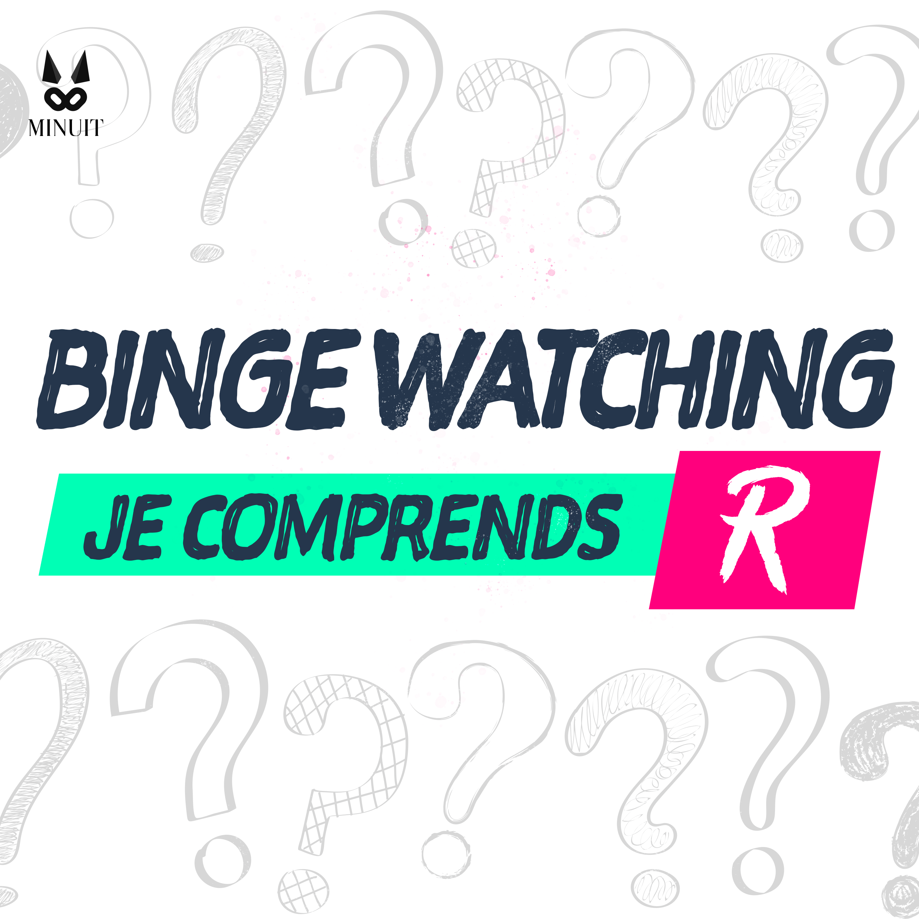 JE COMPRENDS R : Binge Watching