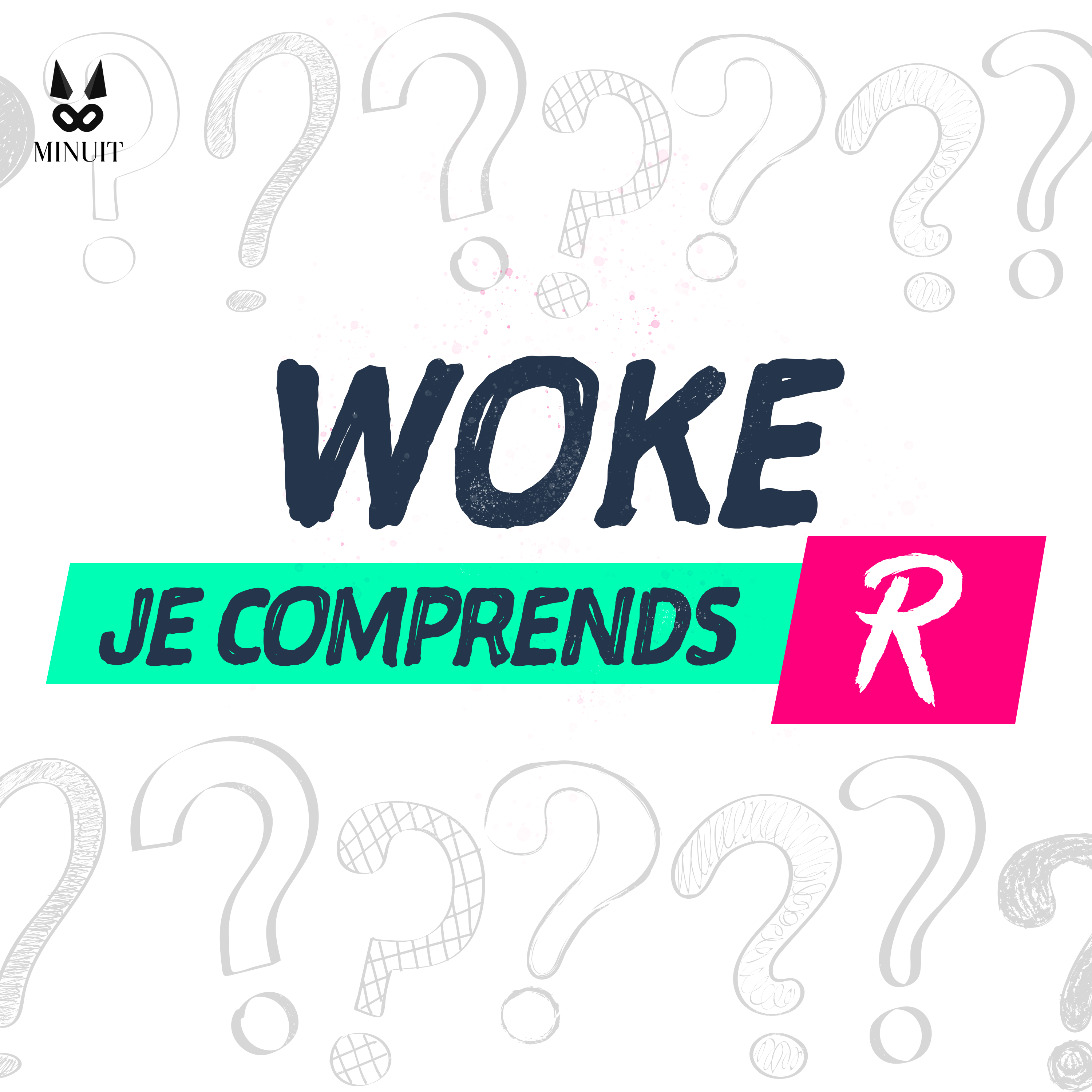 JE COMPRENDS R : Woke