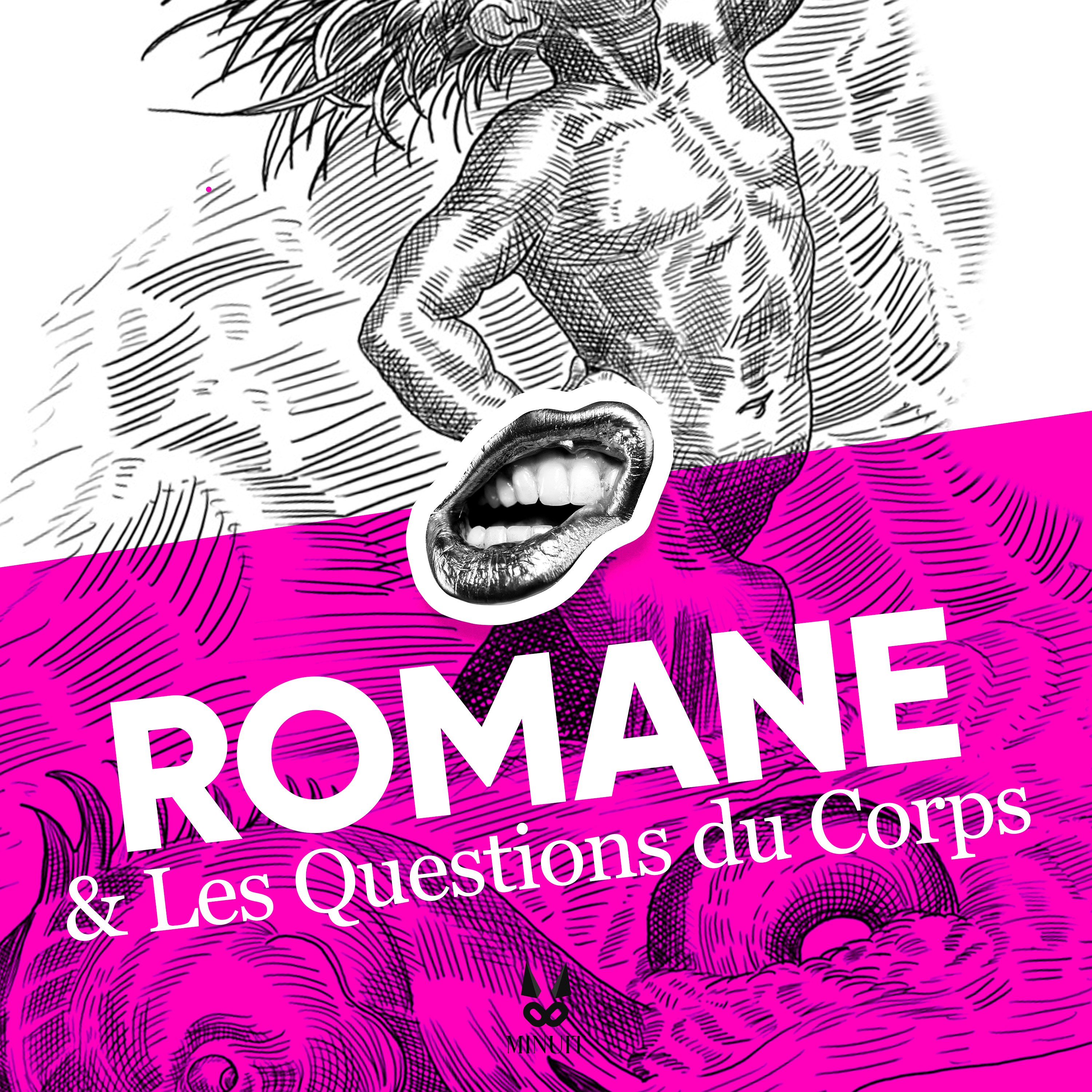 Une vie érotique • ROMANE les Questions du Corps • 2/2
