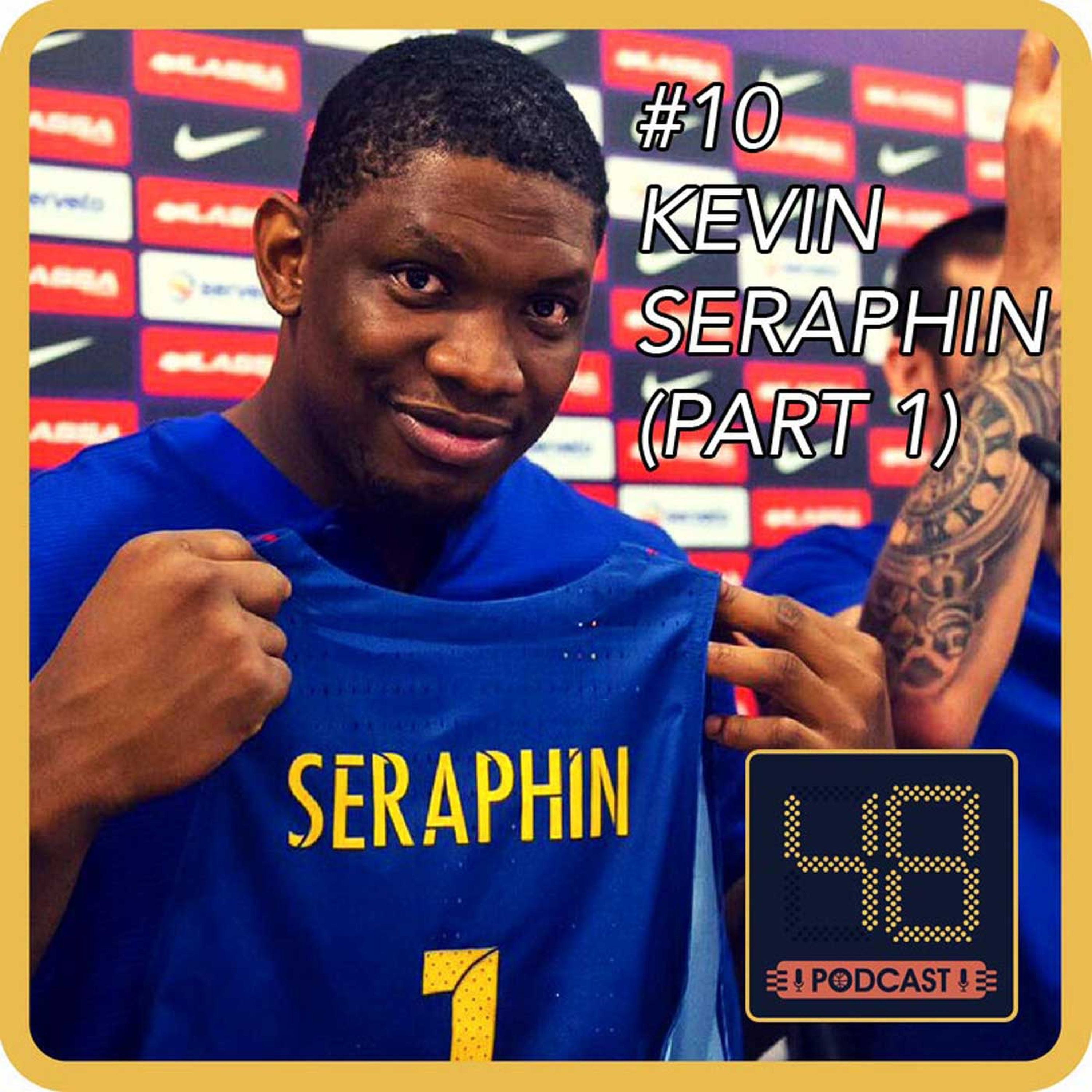 N°9 - Kevin Seraphin (P1) : confessions de Washington à Barcelone