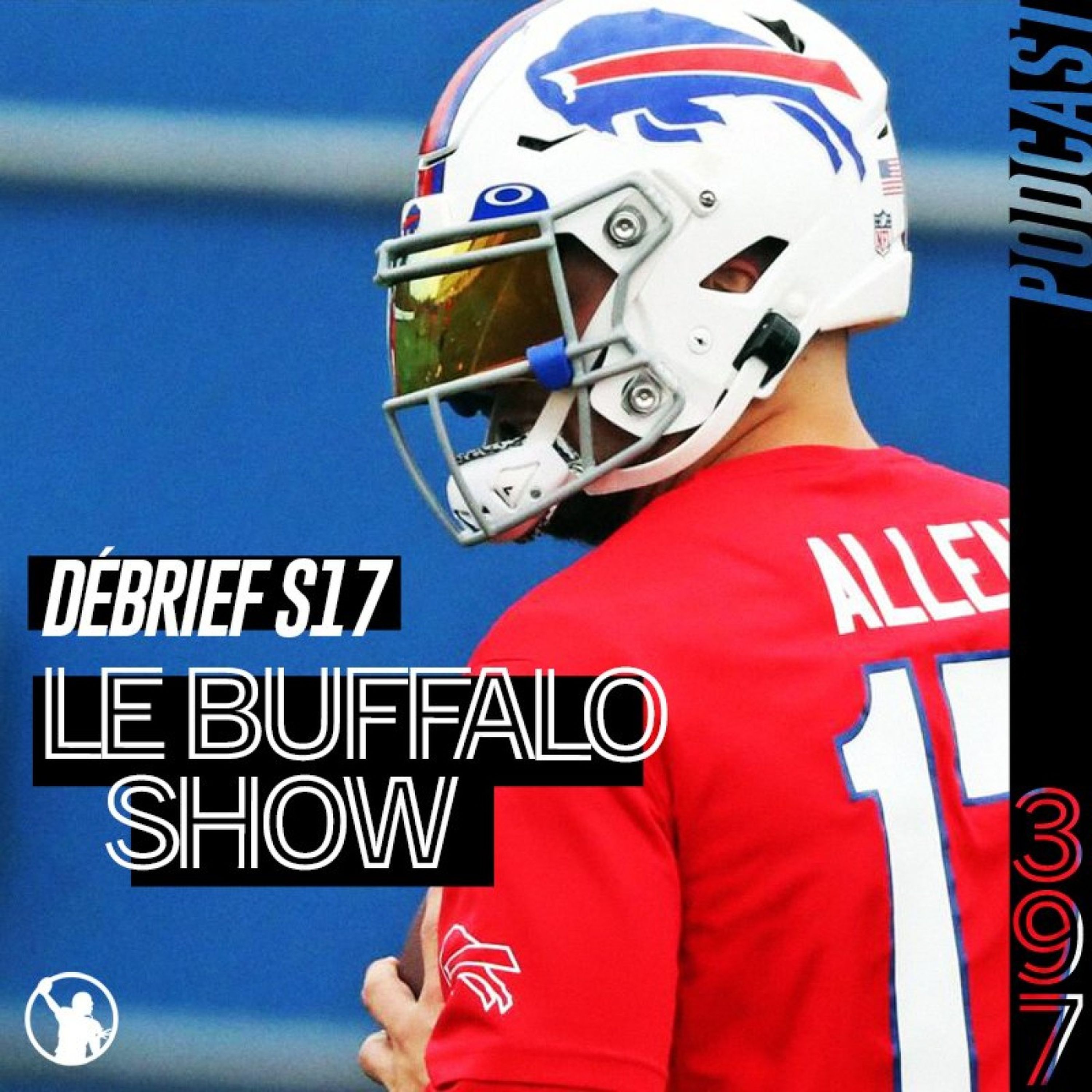 Débrief S17 : le Buffalo Show ! (et plein de débats enflammés !)