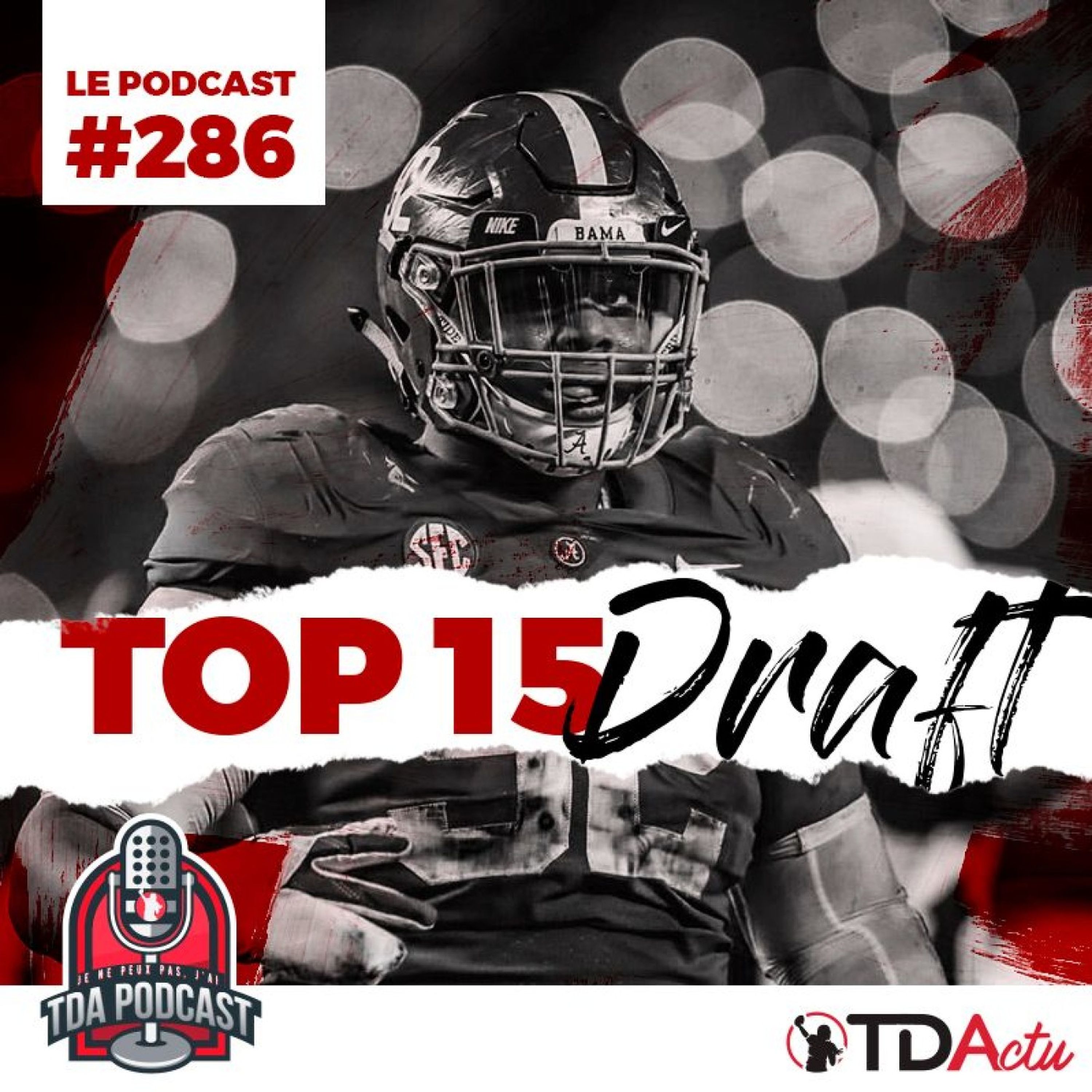 cover art for TDA Podcast n°286 : le Top 15 de la Draft NFL !