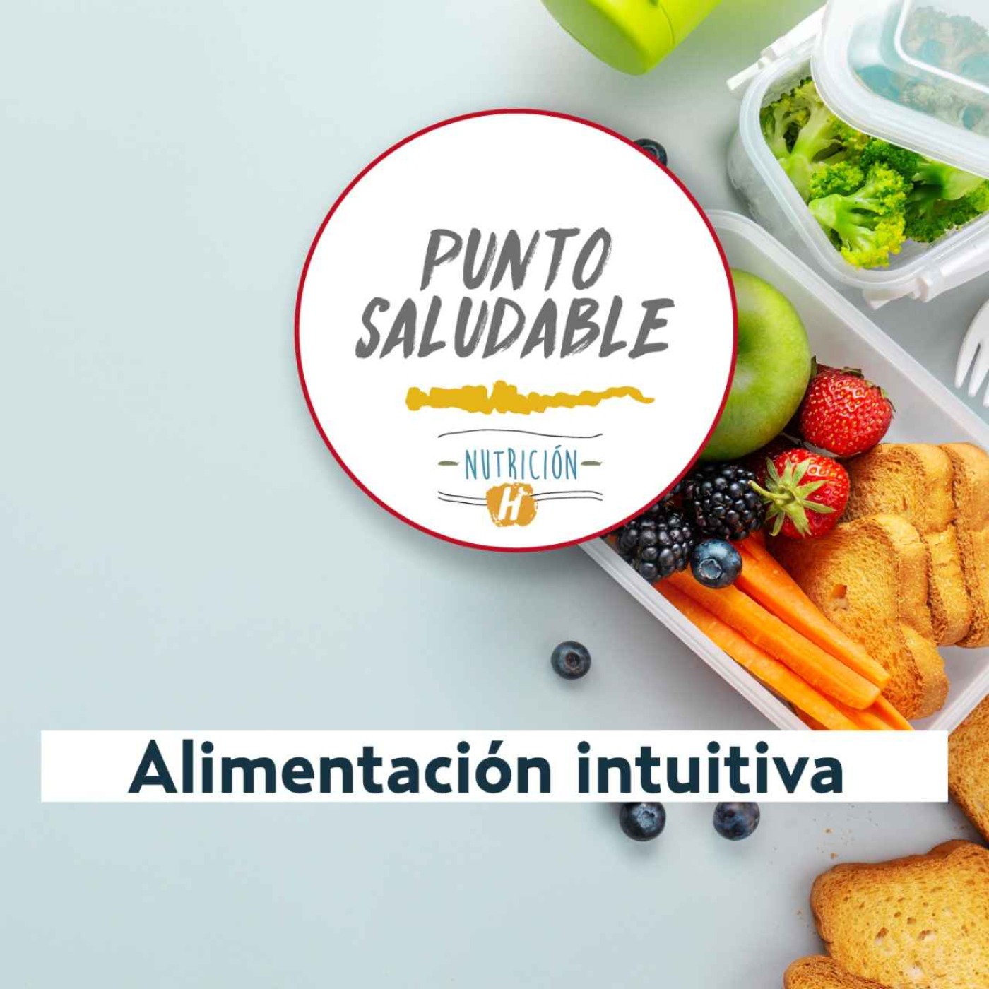 Alimentación intuitiva | Punto Saludable: 10 pasos para adaptarla a tu vida saludable