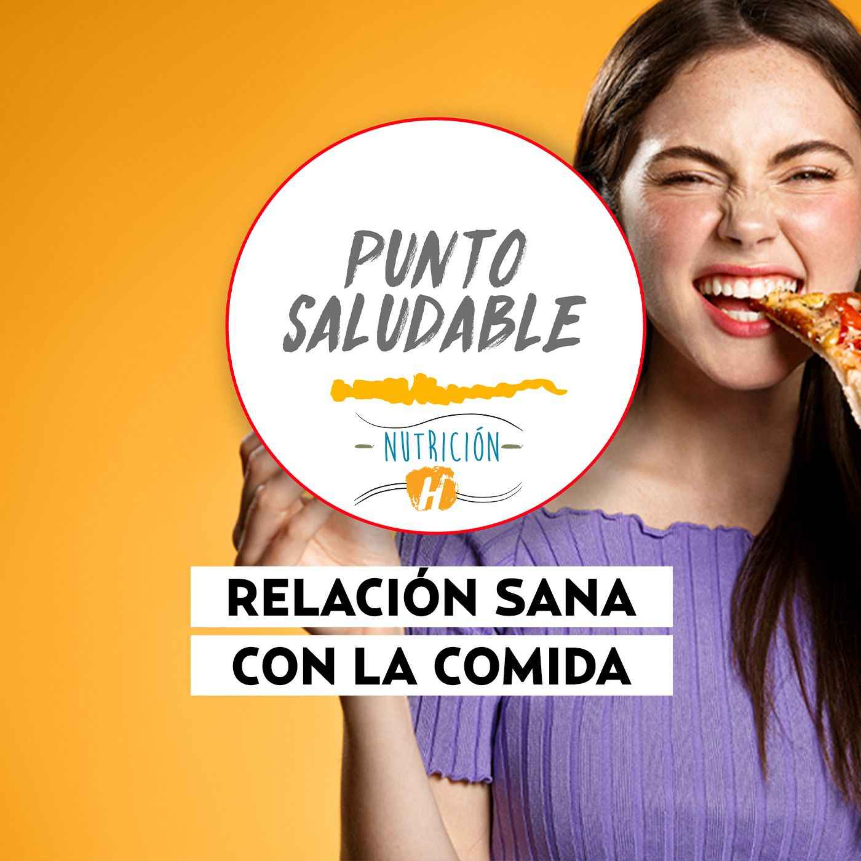 Relación sana con la comida | Punto Saludable: 8 tips que te ayudarán a descubrirlo