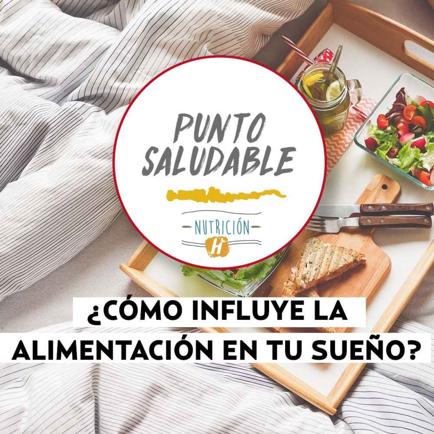 ¿Quieres dormir mejor? | Punto Saludable: Así es como la alimentación influye en el sueño