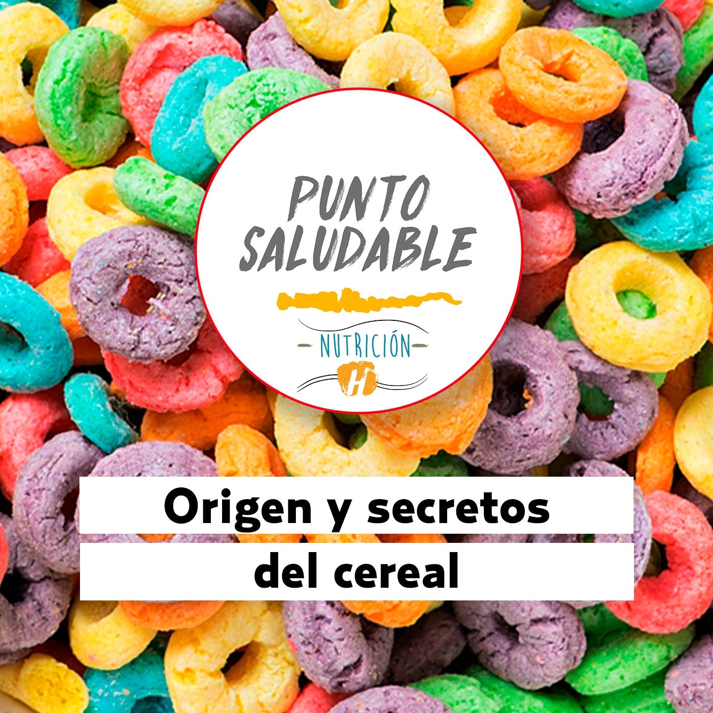 Origen del cereal | Punto Saludable: el secreto que esconden los cereales para desayuno