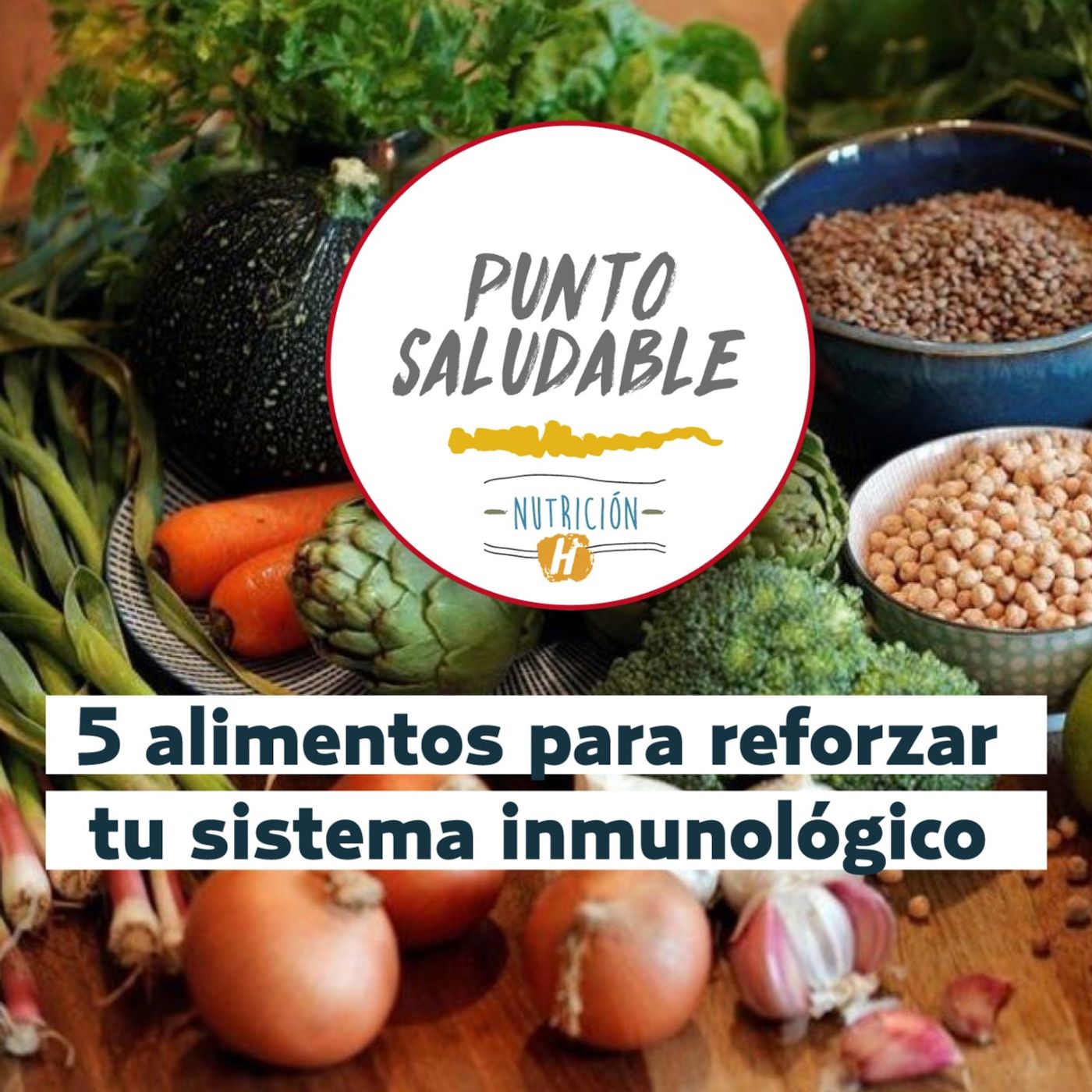 Sistema inmunológico | Punto Saludable: alimentos para reforzar tu nutrición