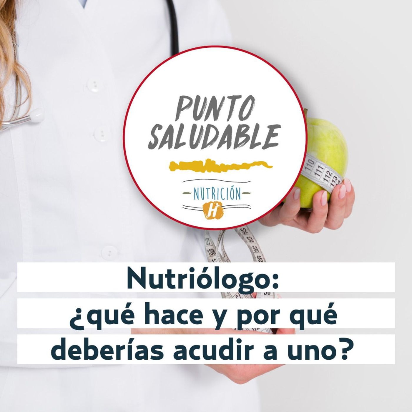 Nutriólogos | Punto Saludable: ¿qué hacen y por qué deberías acudir a uno?