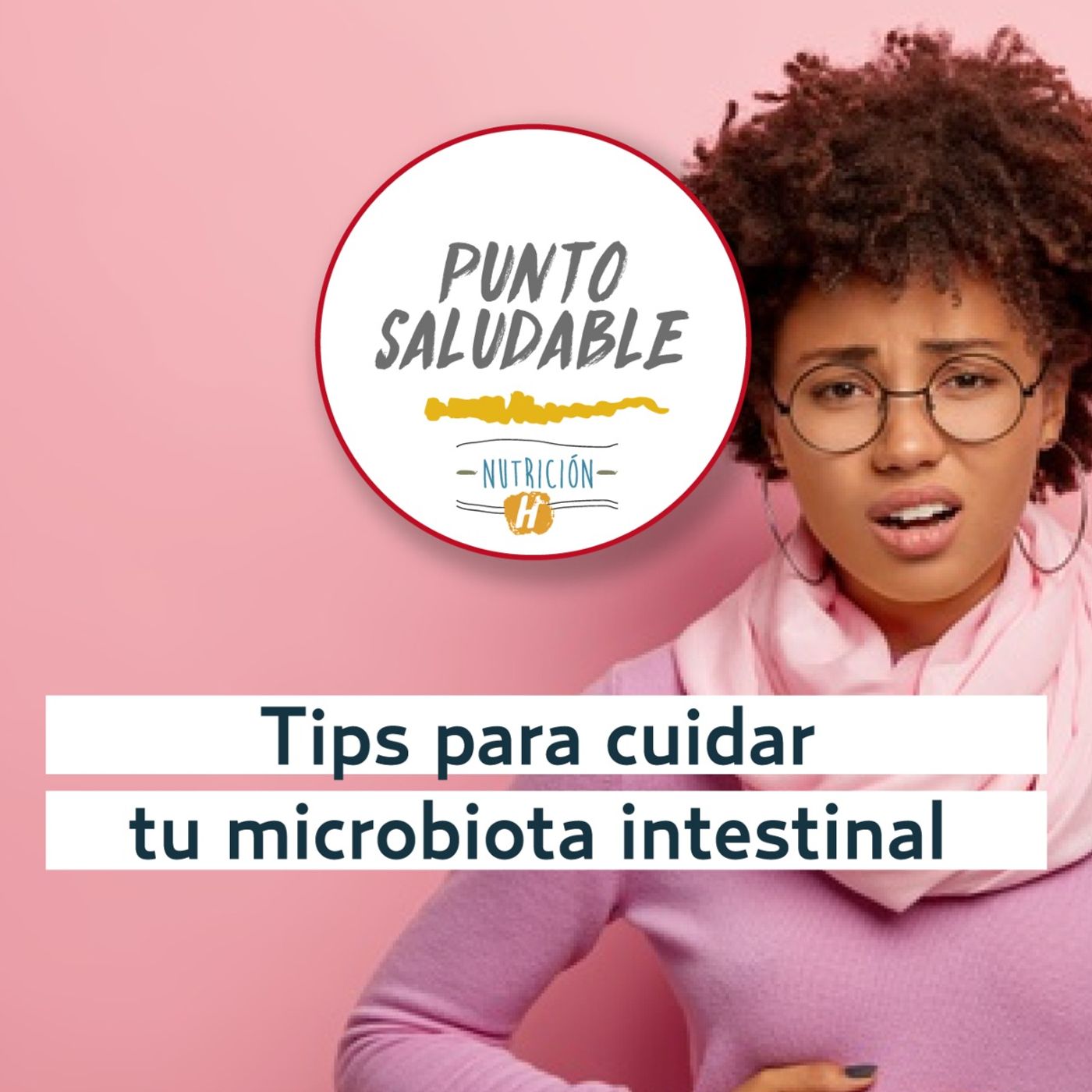 Microbiota Intestinal | Punto Saludable: Tips para una mejor alimentación y digestión