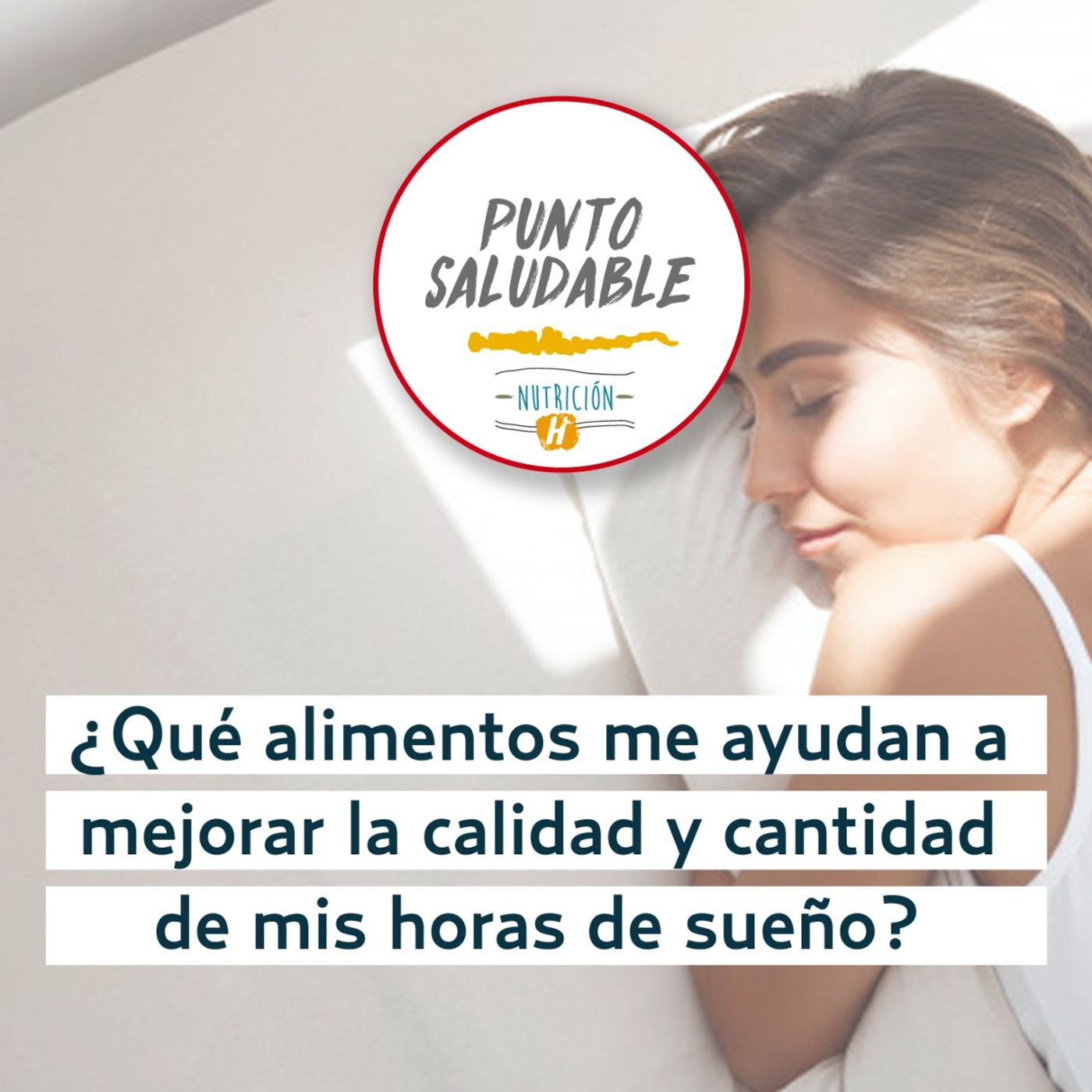 Higiene del sueño | Punto Saludable para mejorar la alimentación y la calidad del sueño