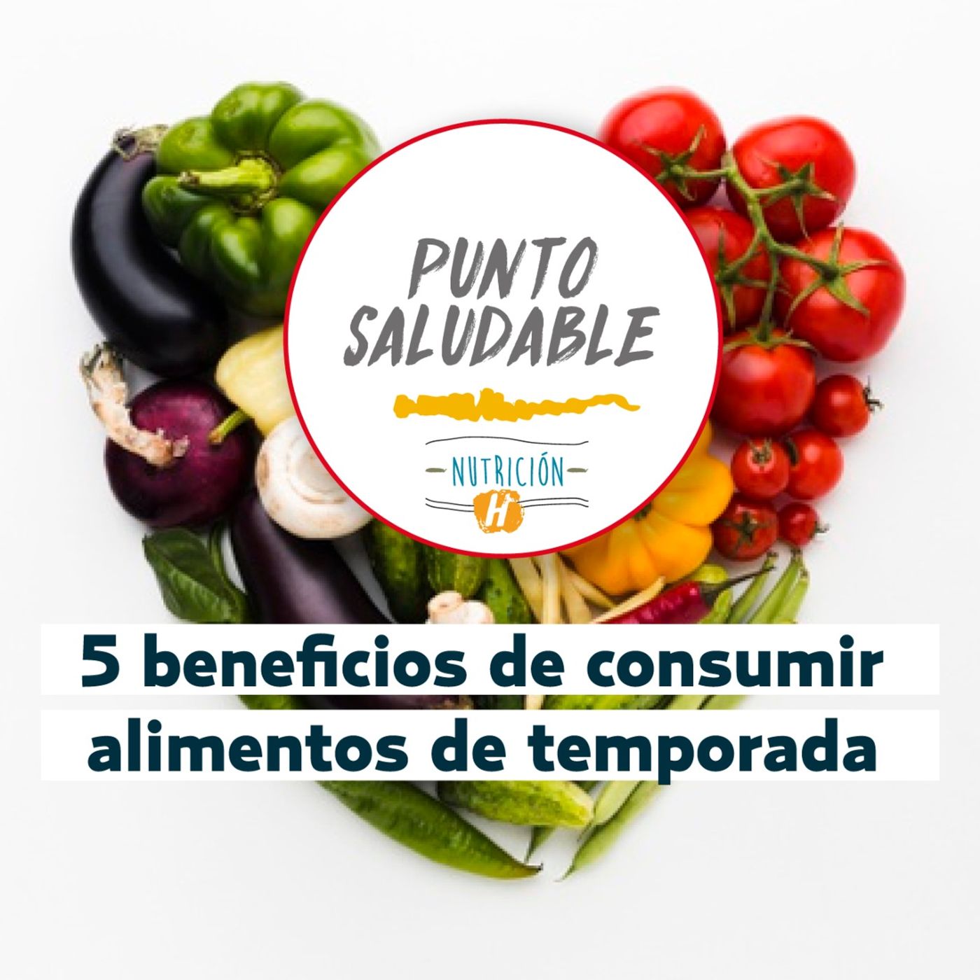 Plan Alimenticio | Punto Saludable del consumo de alimentos de temporada y sus beneficios