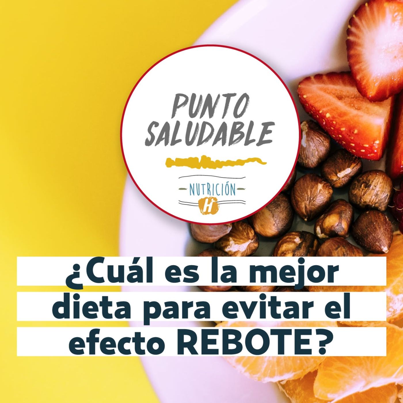 Dietas de moda | Punto saludable para saber cuál es la mejor dieta y cómo evitar el efecto rebote