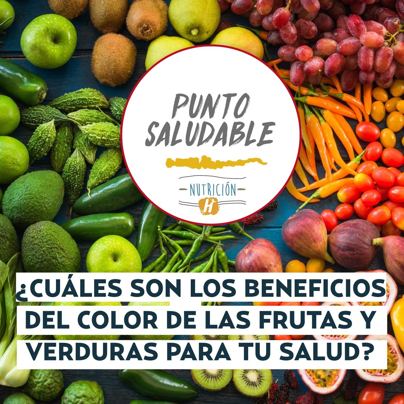 Nutrición | Punto Saludable del color de las frutas y verduras: sus nutrientes y beneficios