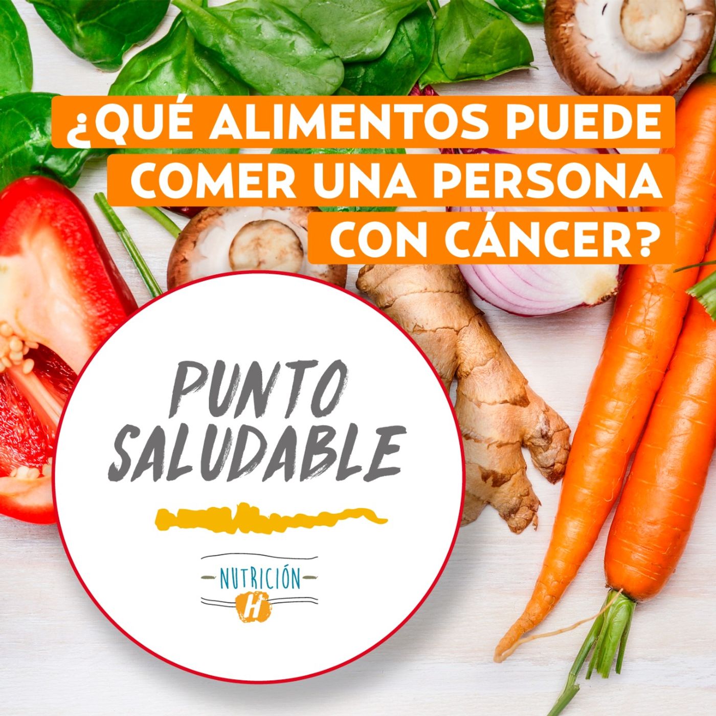 Dieta oncológica | Punto Saludable sobre qué alimentos puede comer una persona con cáncer